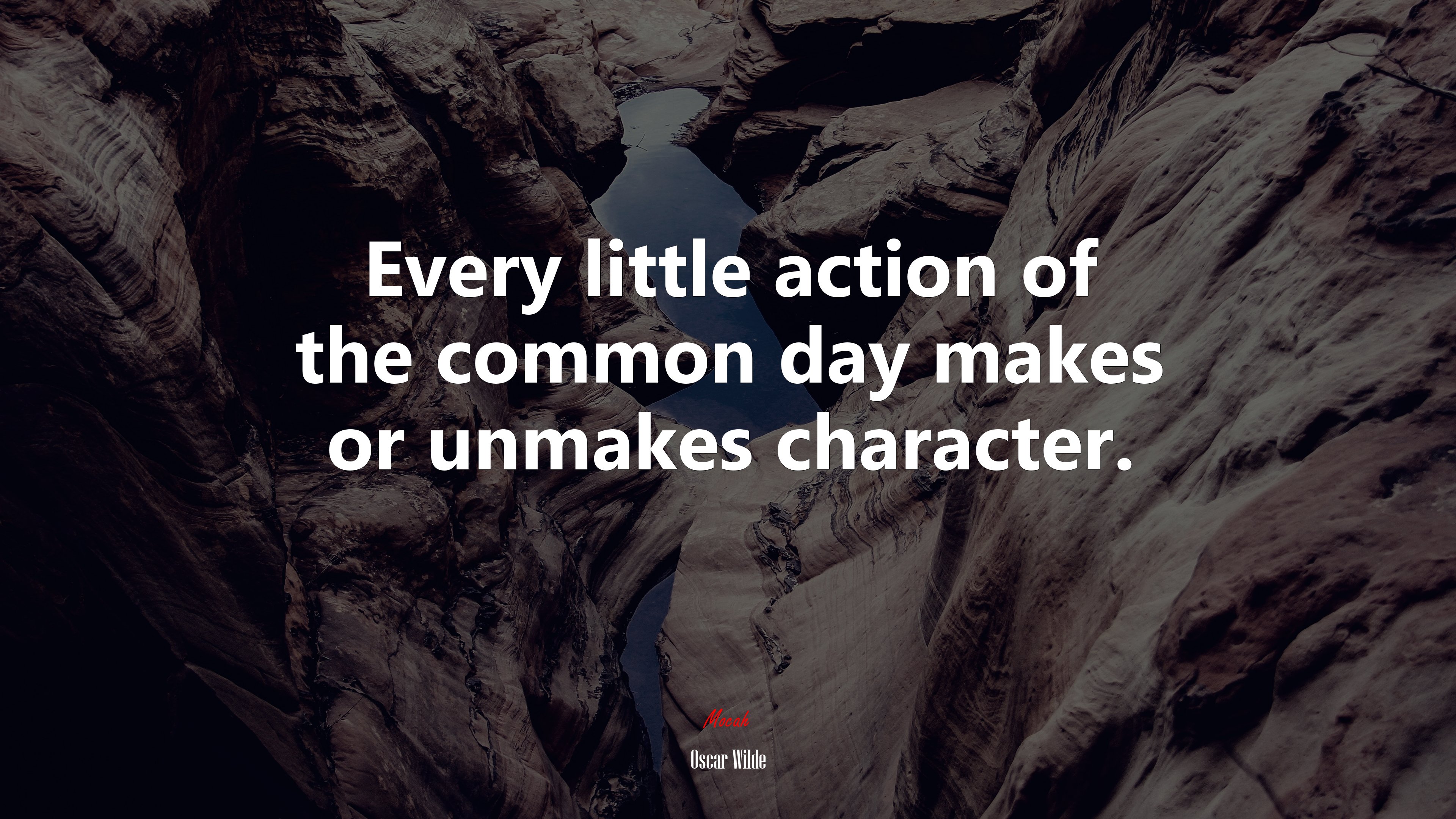 Every little action of the common day makes or unmakes character. | Oscar Wilde quote HD Wallpaper