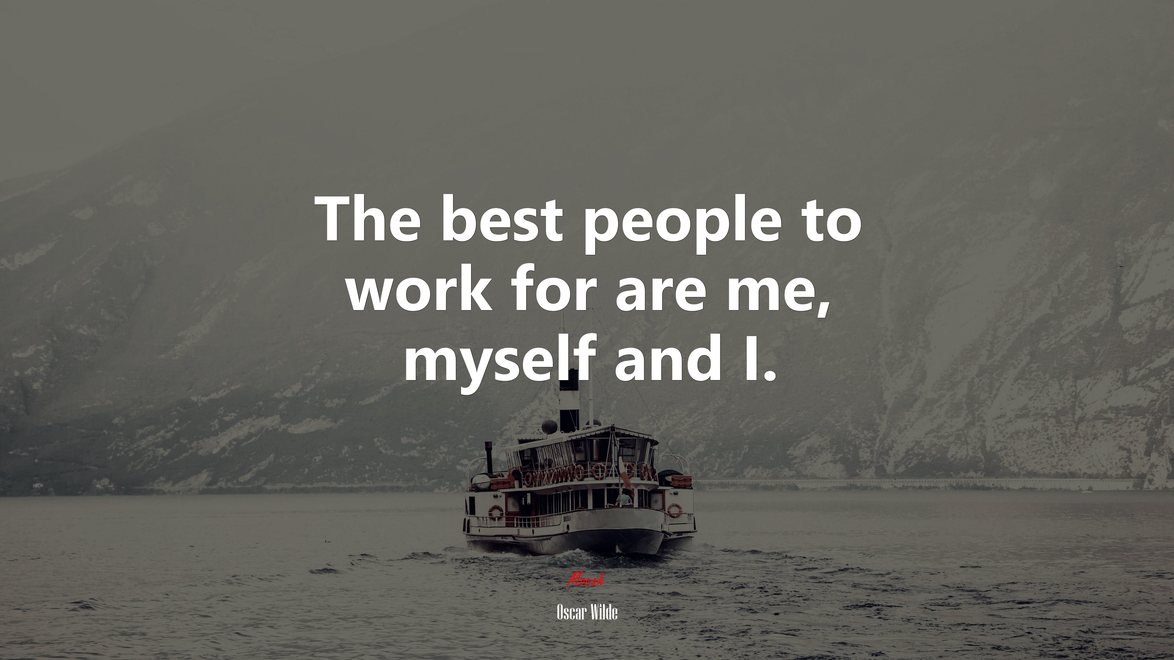 The best people to work for are me, myself and I. | Oscar Wilde quote HD Wallpaper
