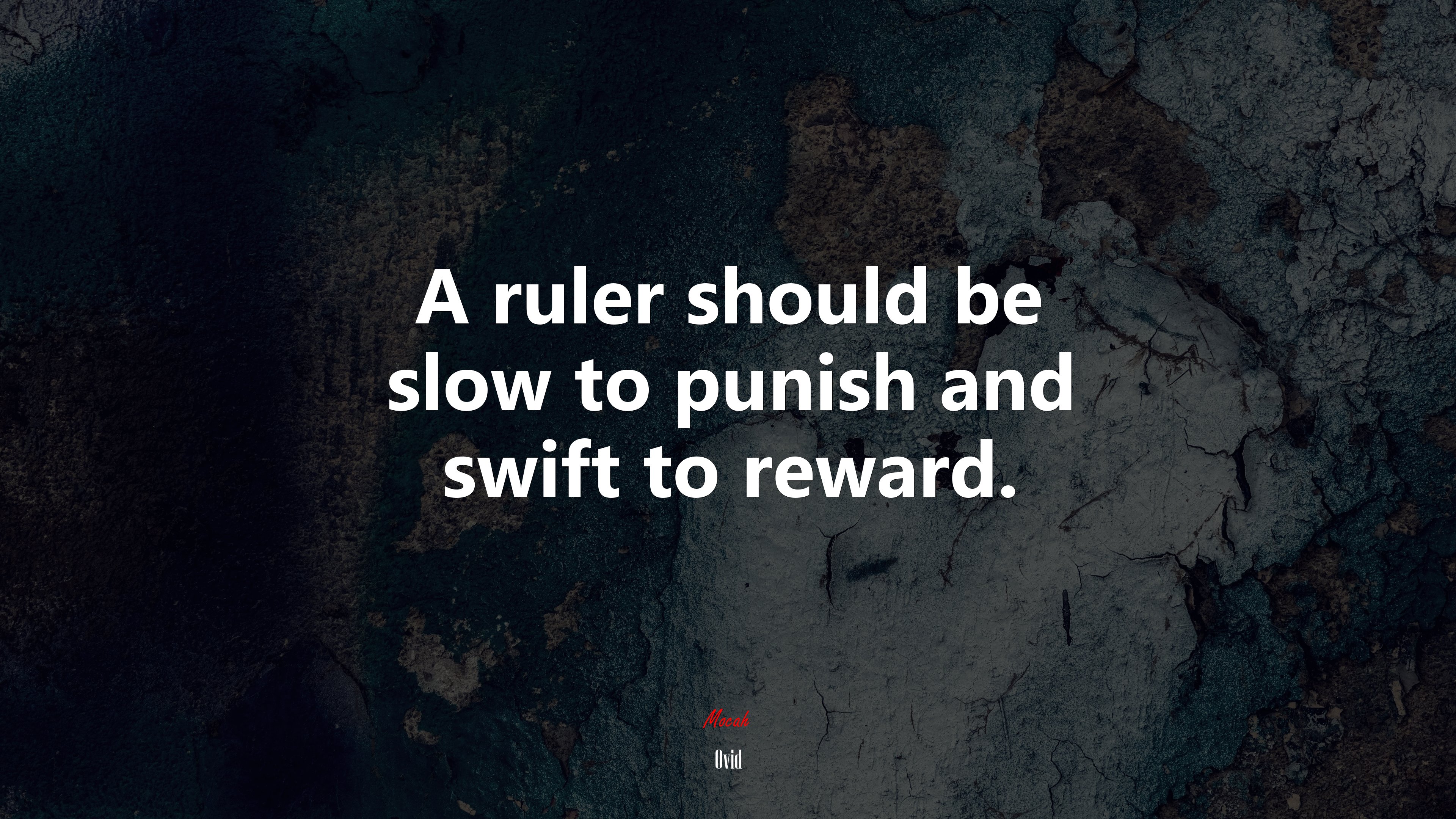 A ruler should be slow to punish and swift to reward. | Ovid quote HD Wallpaper
