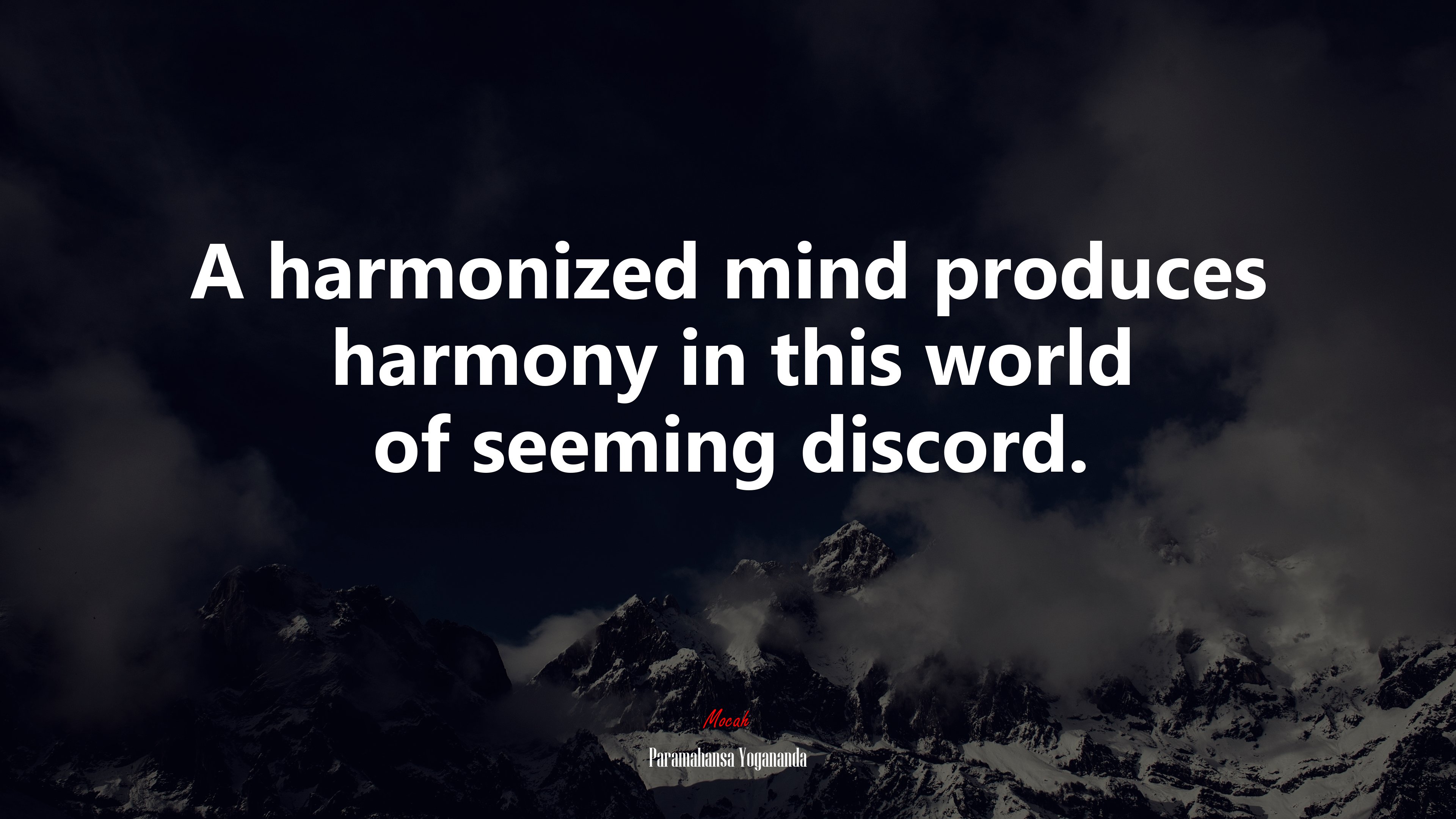 A harmonized mind produces harmony in this world of seeming discord. | Paramahansa Yogananda quote HD Wallpaper