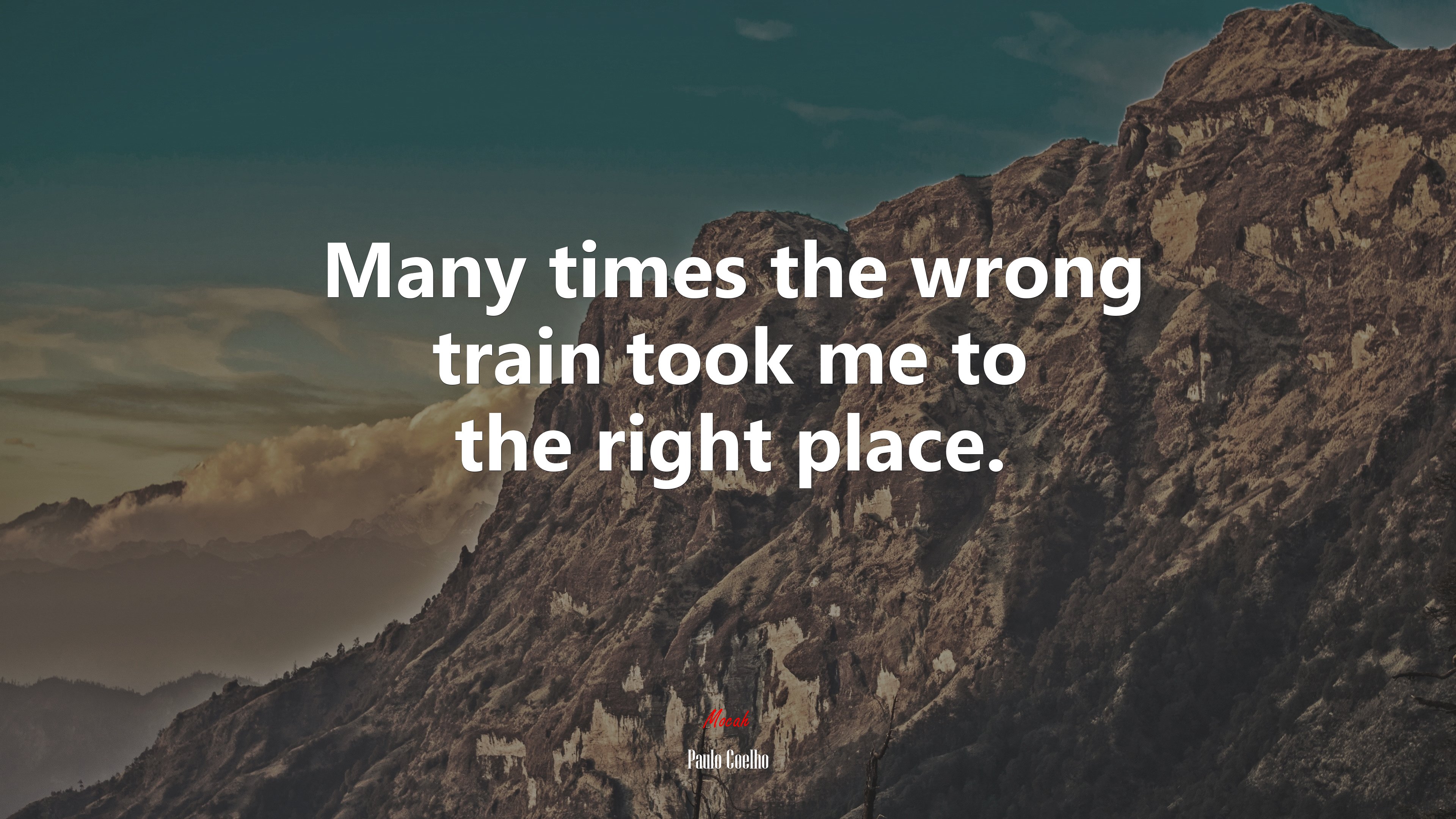 Many times the wrong train took me to the right place. | Paulo Coelho quote HD Wallpaper