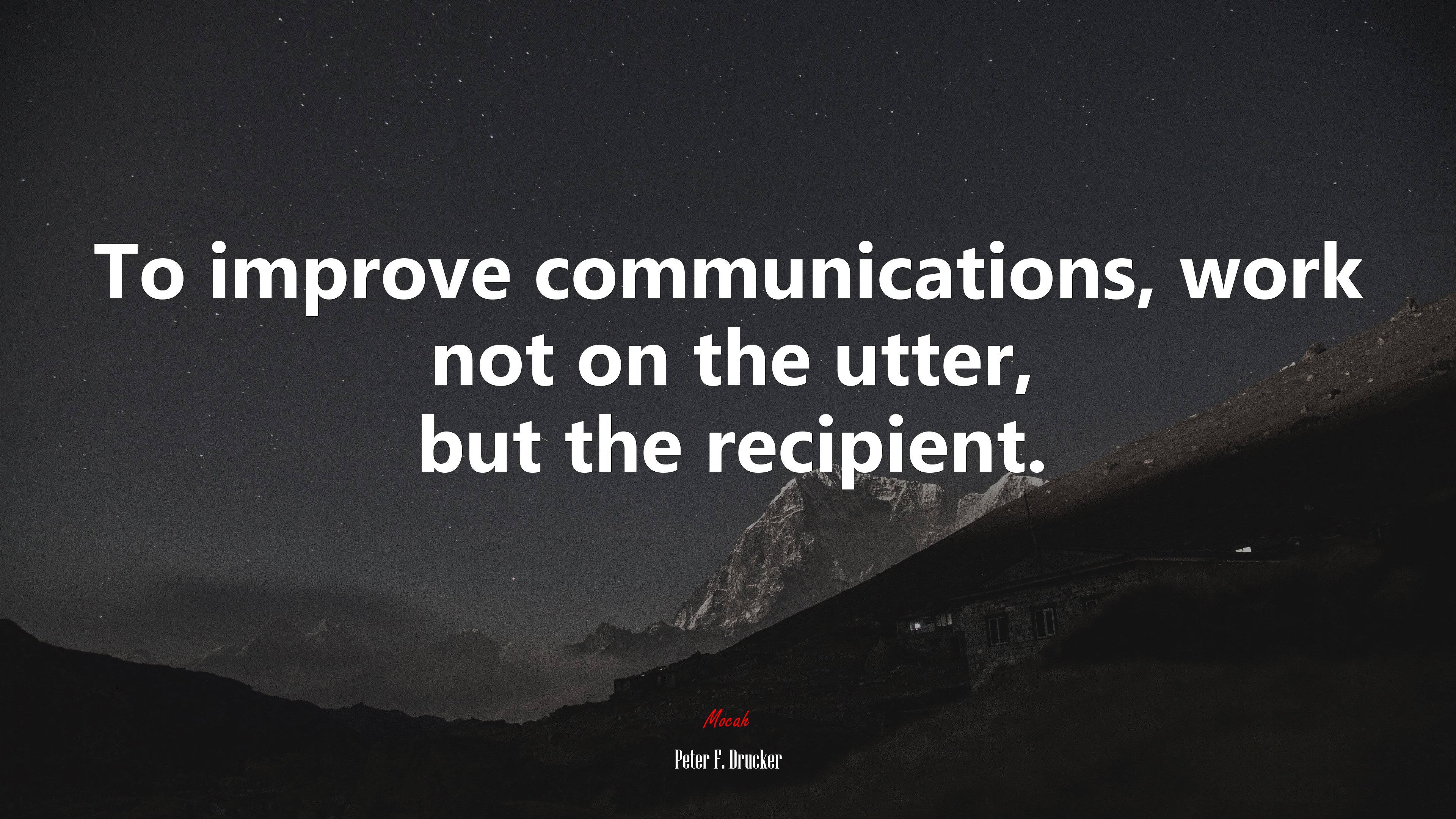 To improve communications, work not on the utter, but the recipient. | Peter F. Drucker quote HD Wallpaper