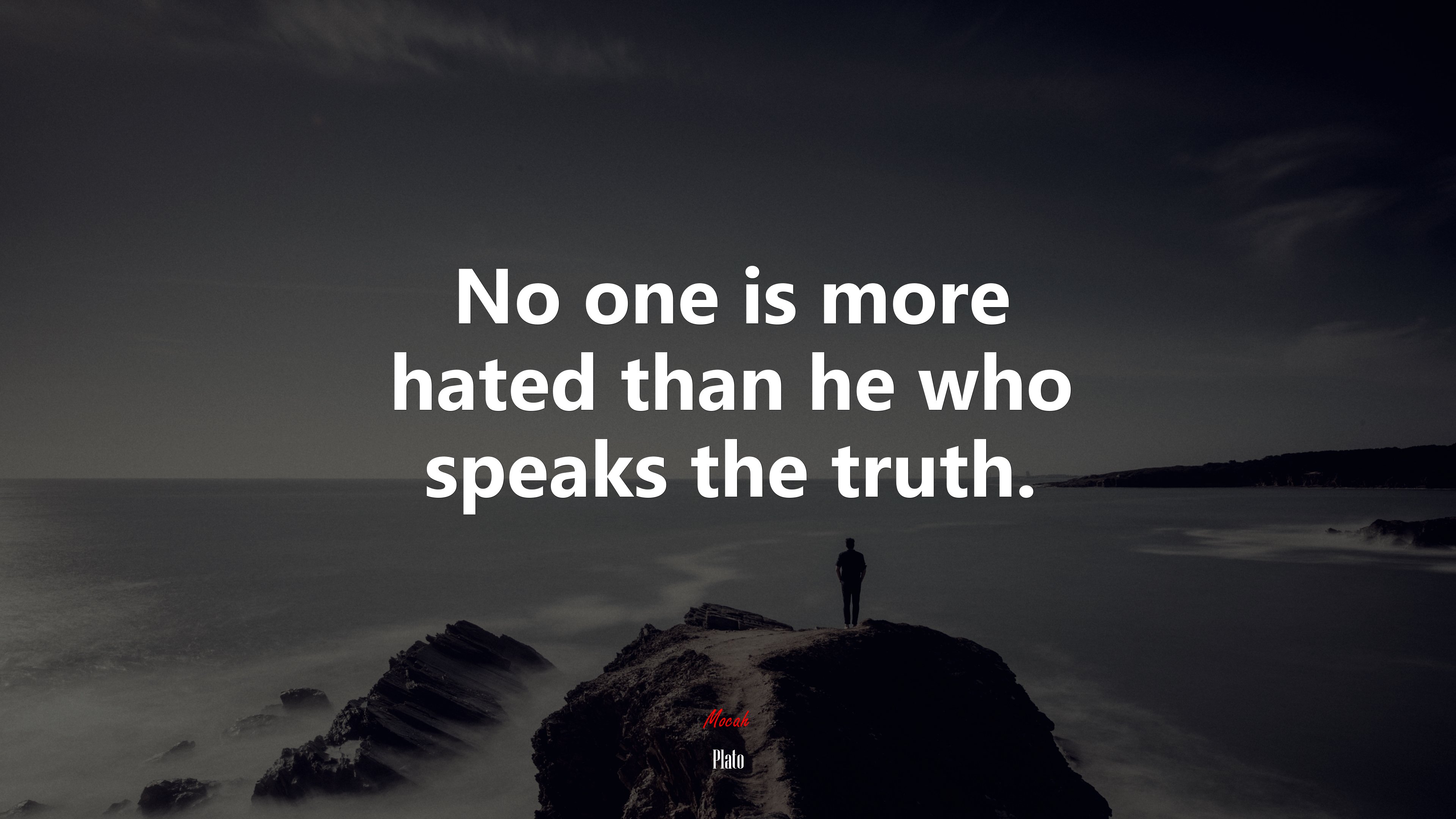 No one is more hated than he who speaks the truth. | Plato quote HD Wallpaper