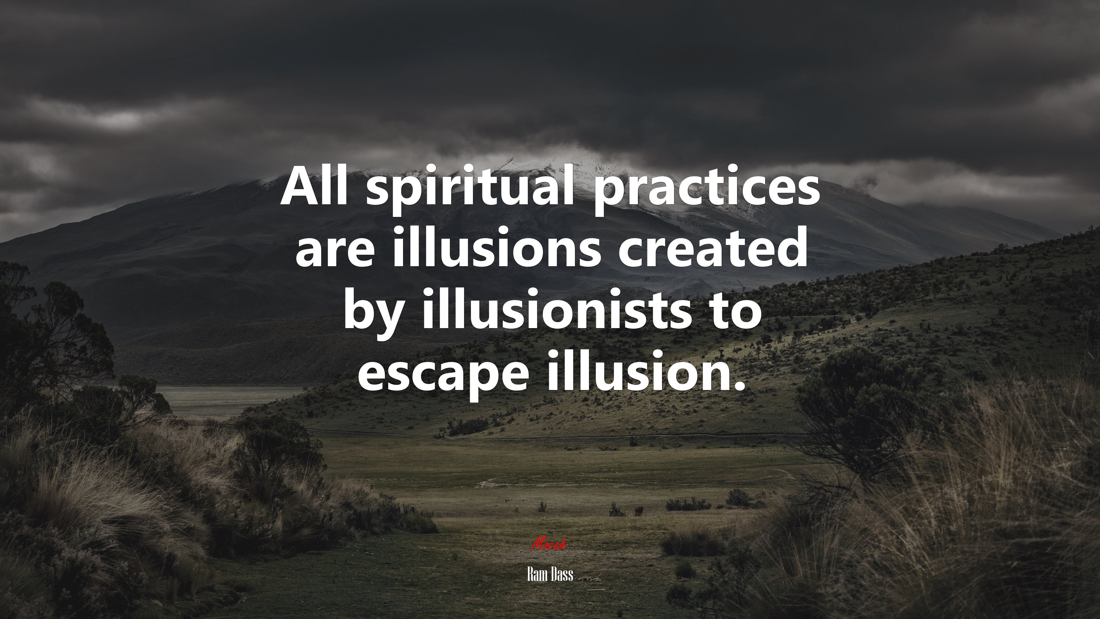 All spiritual practices are illusions created by illusionists to escape illusion. | Ram Dass quote HD Wallpaper