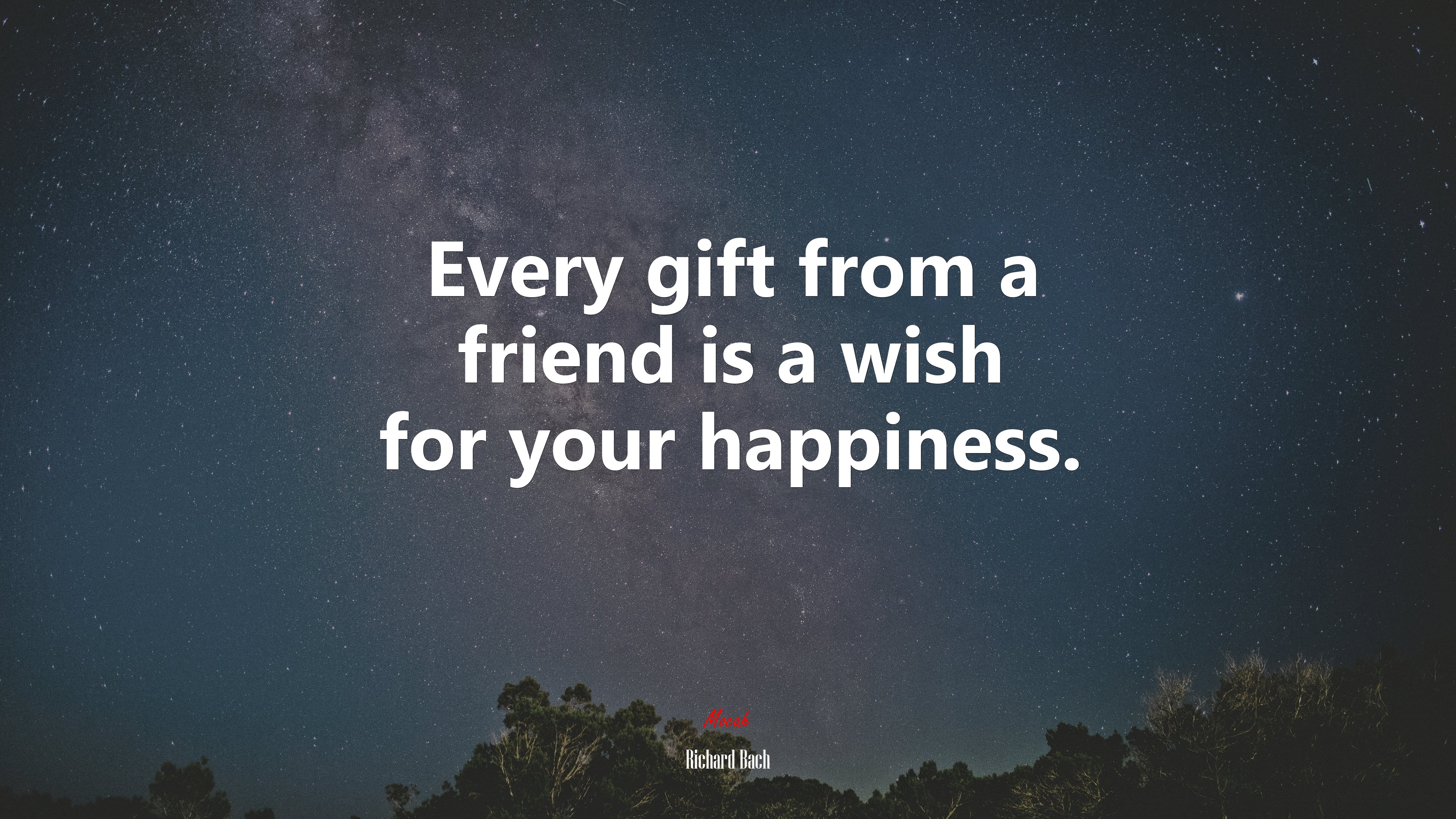 Every gift from a friend is a wish for your happiness. | Richard Bach quote HD Wallpaper