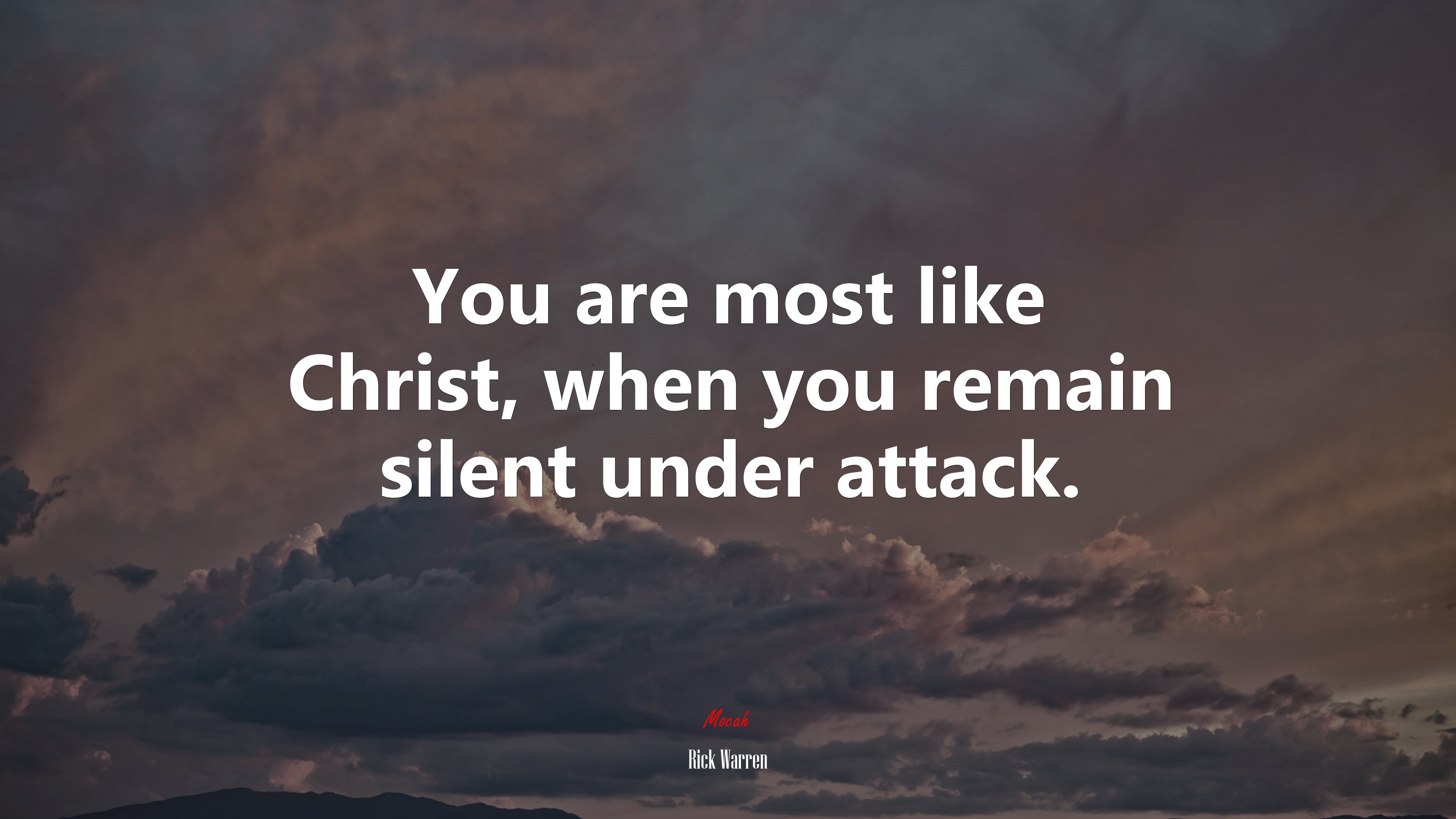 You are most like Christ, when you remain silent under attack. | Rick Warren quote HD Wallpaper