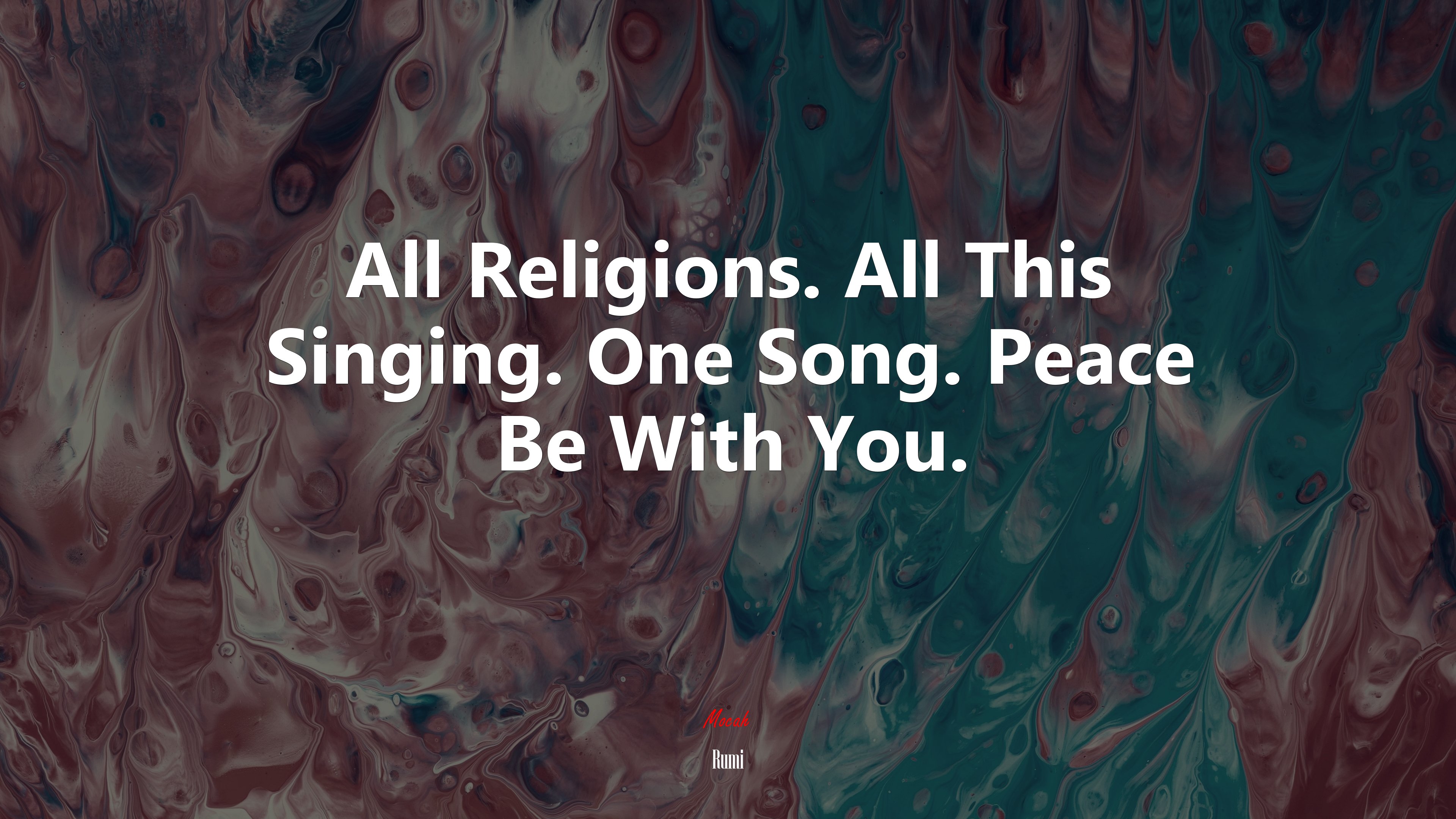 All Religions. All This Singing. One Song. Peace Be With You. | Rumi quote HD Wallpaper