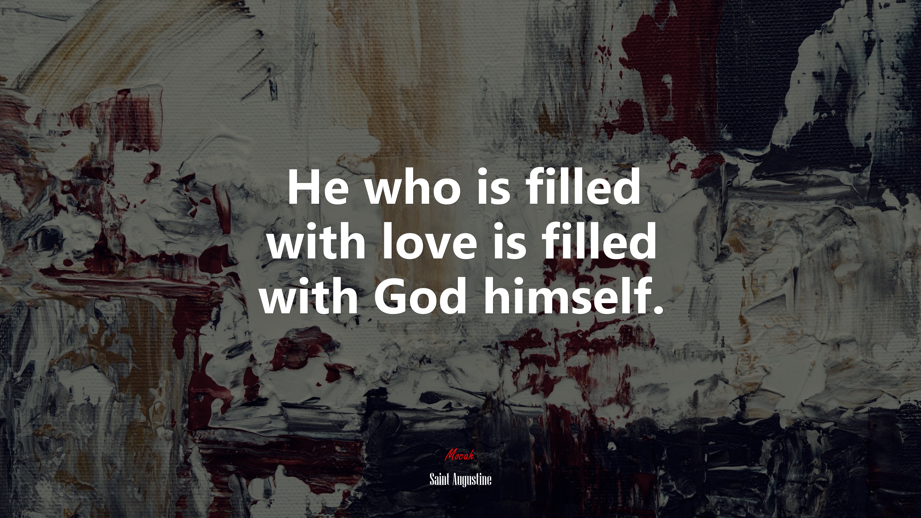 He who is filled with love is filled with God himself. | Saint Augustine quote HD Wallpaper