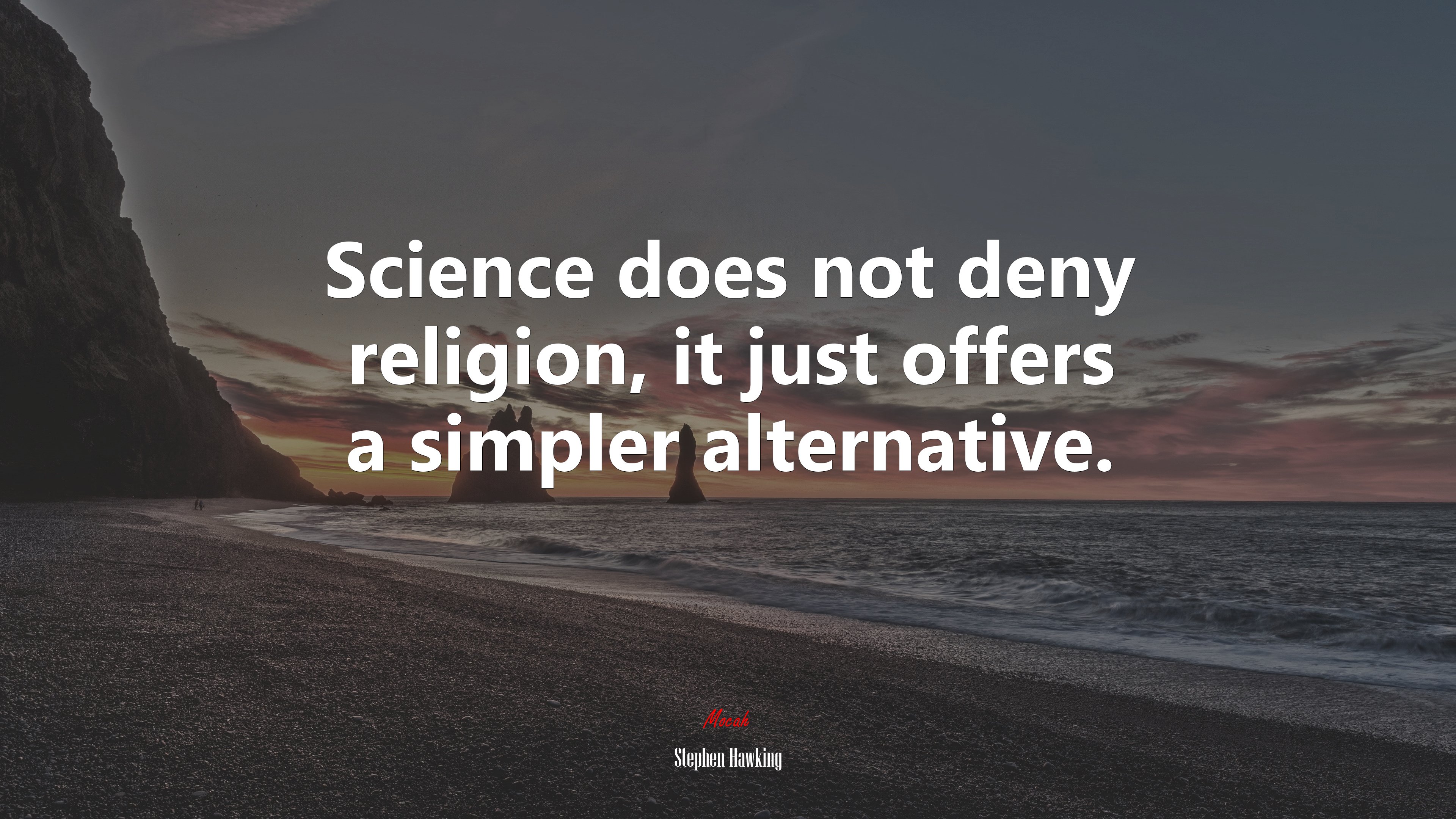 Science does not deny religion, it just offers a simpler alternative. | Stephen Hawking quote HD Wallpaper