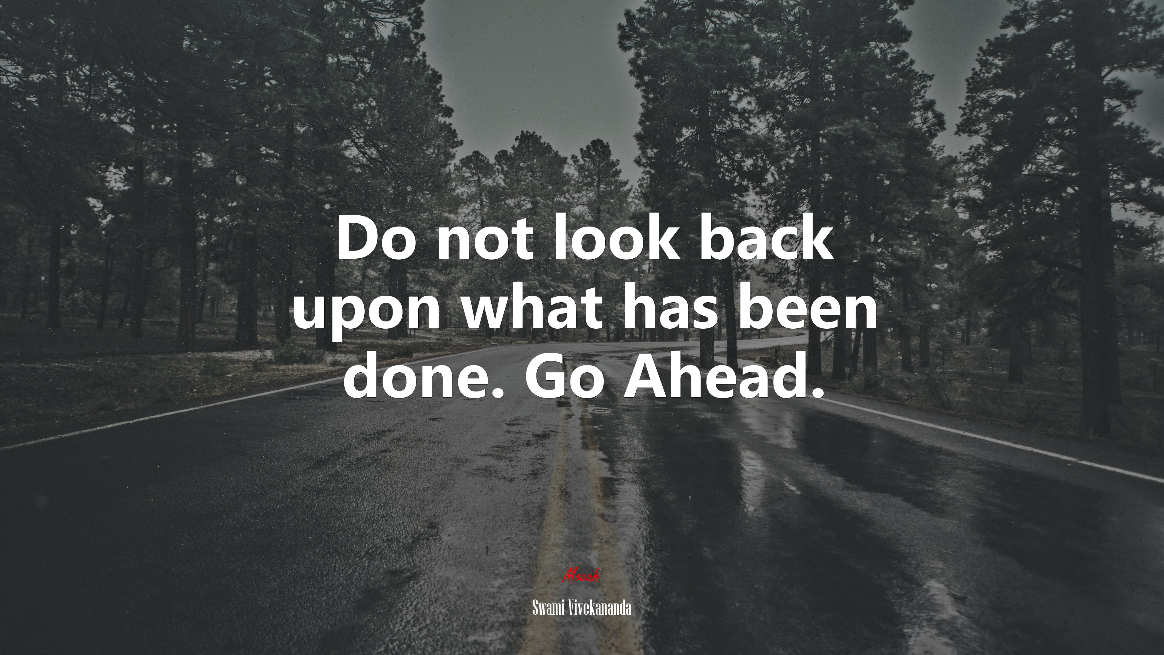 Do not look back upon what has been done. Go Ahead. | Swami Vivekananda quote HD Wallpaper