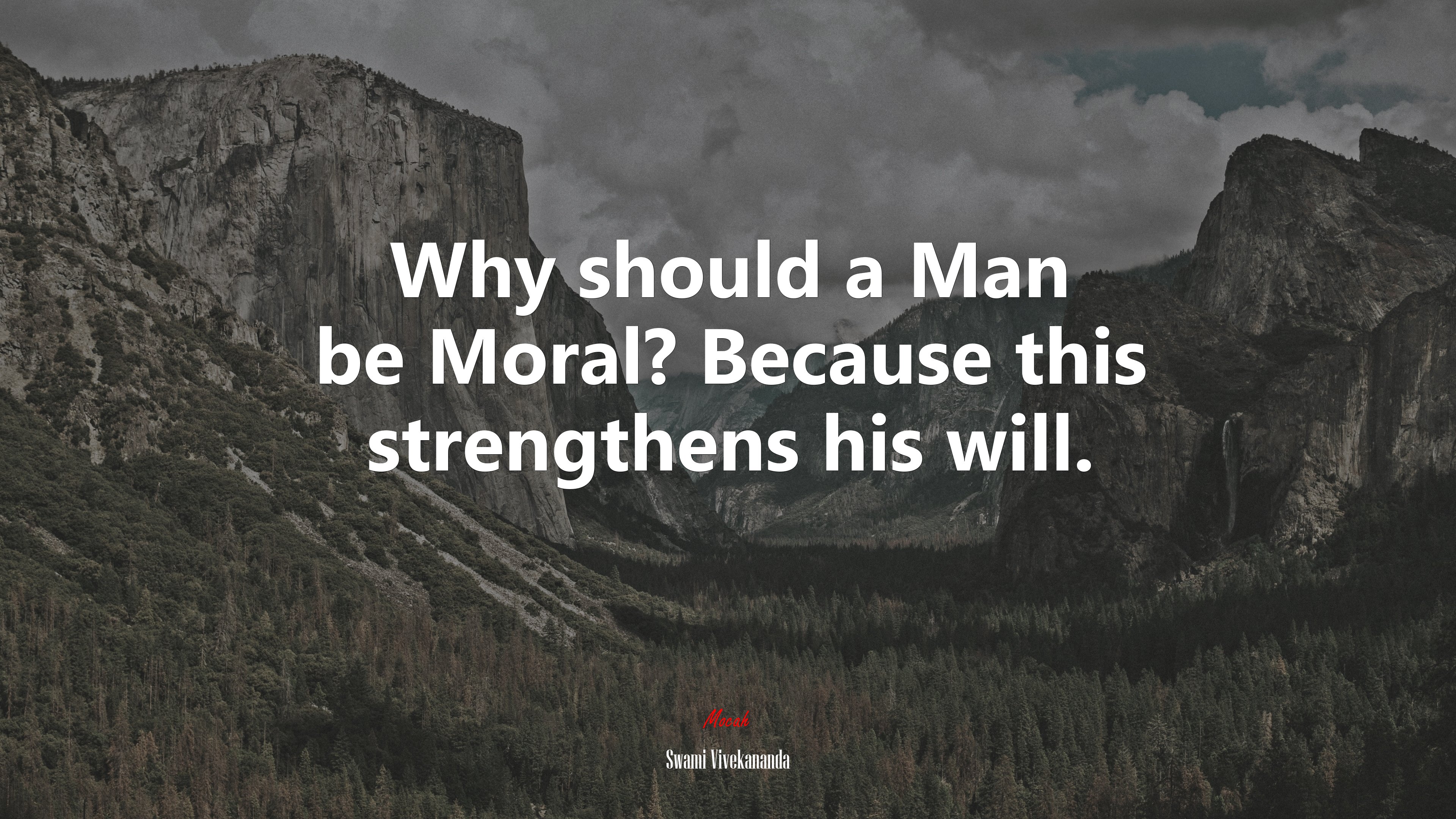 Why should a Man be Moral? Because this strengthens his will. | Swami Vivekananda quote HD Wallpaper