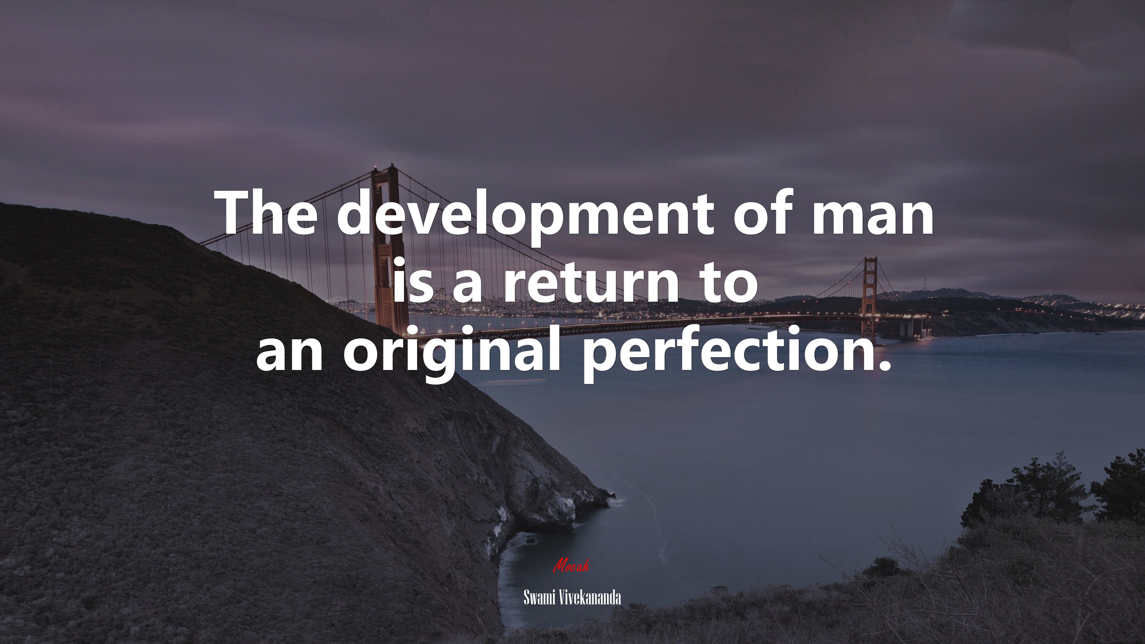 The development of man is a return to an original perfection. | Swami Vivekananda quote HD Wallpaper