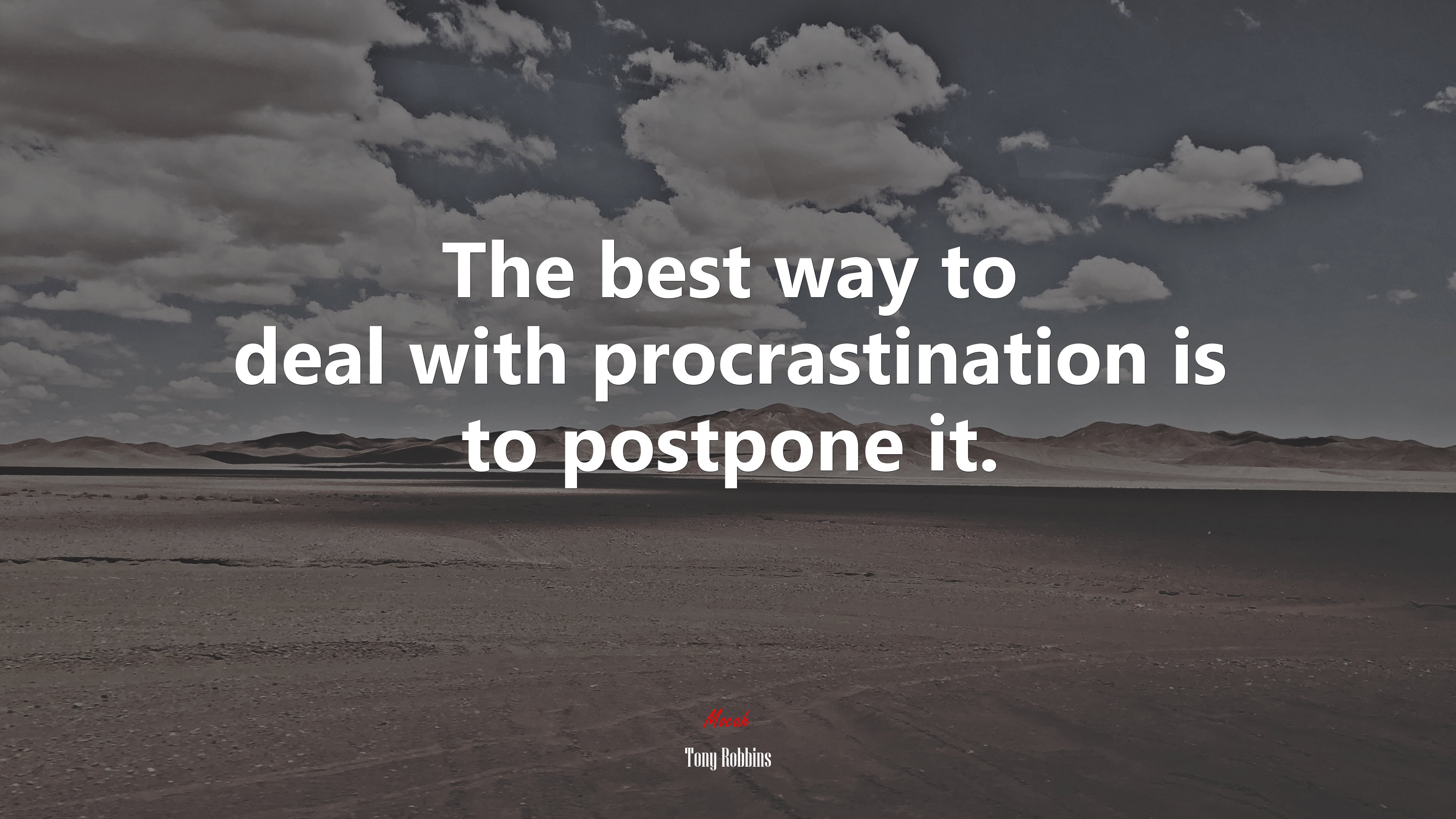 The best way to deal with procrastination is to postpone it. | Tony Robbins quote HD Wallpaper