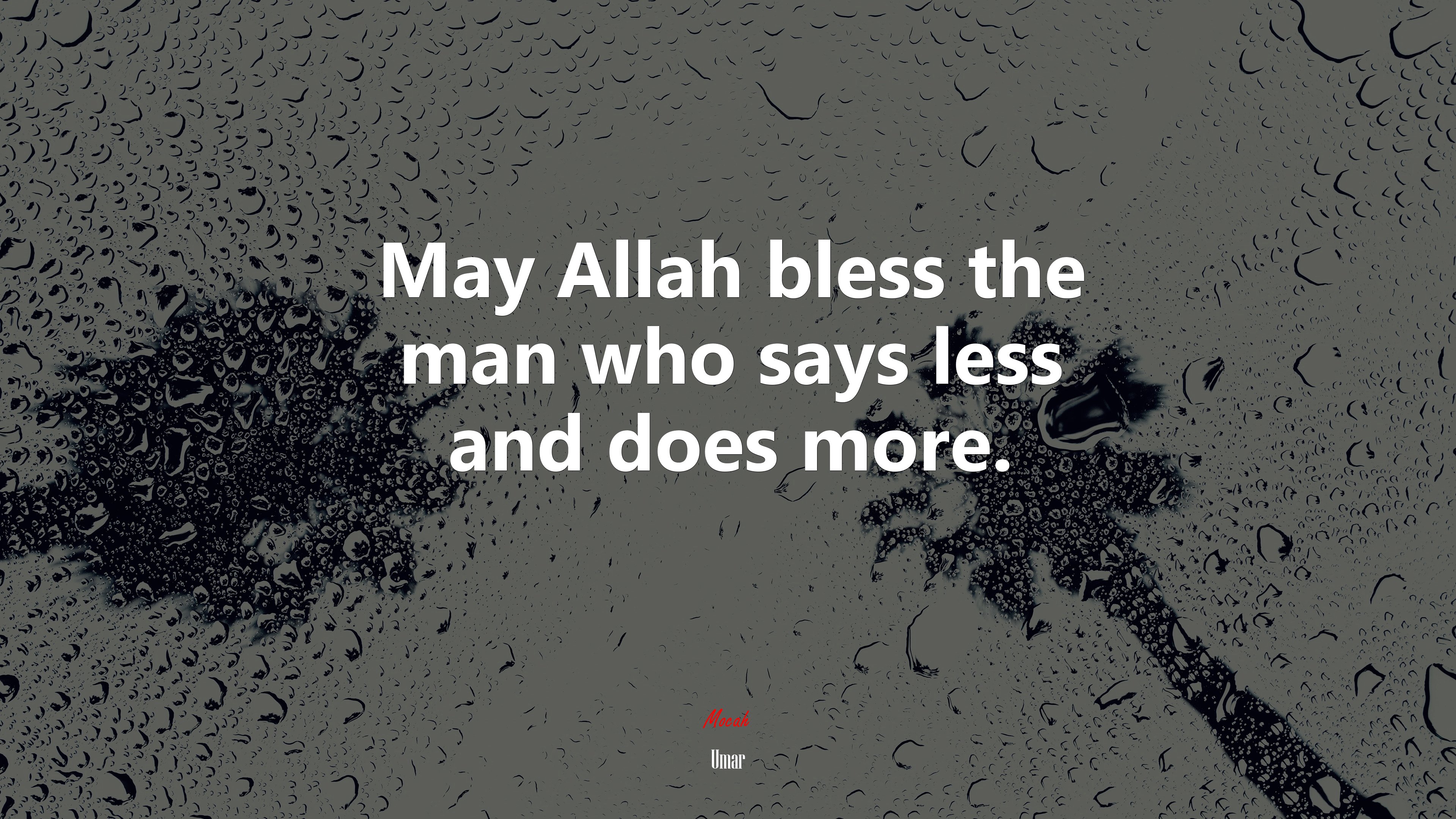 May Allah bless the man who says less and does more. | Umar quote HD Wallpaper