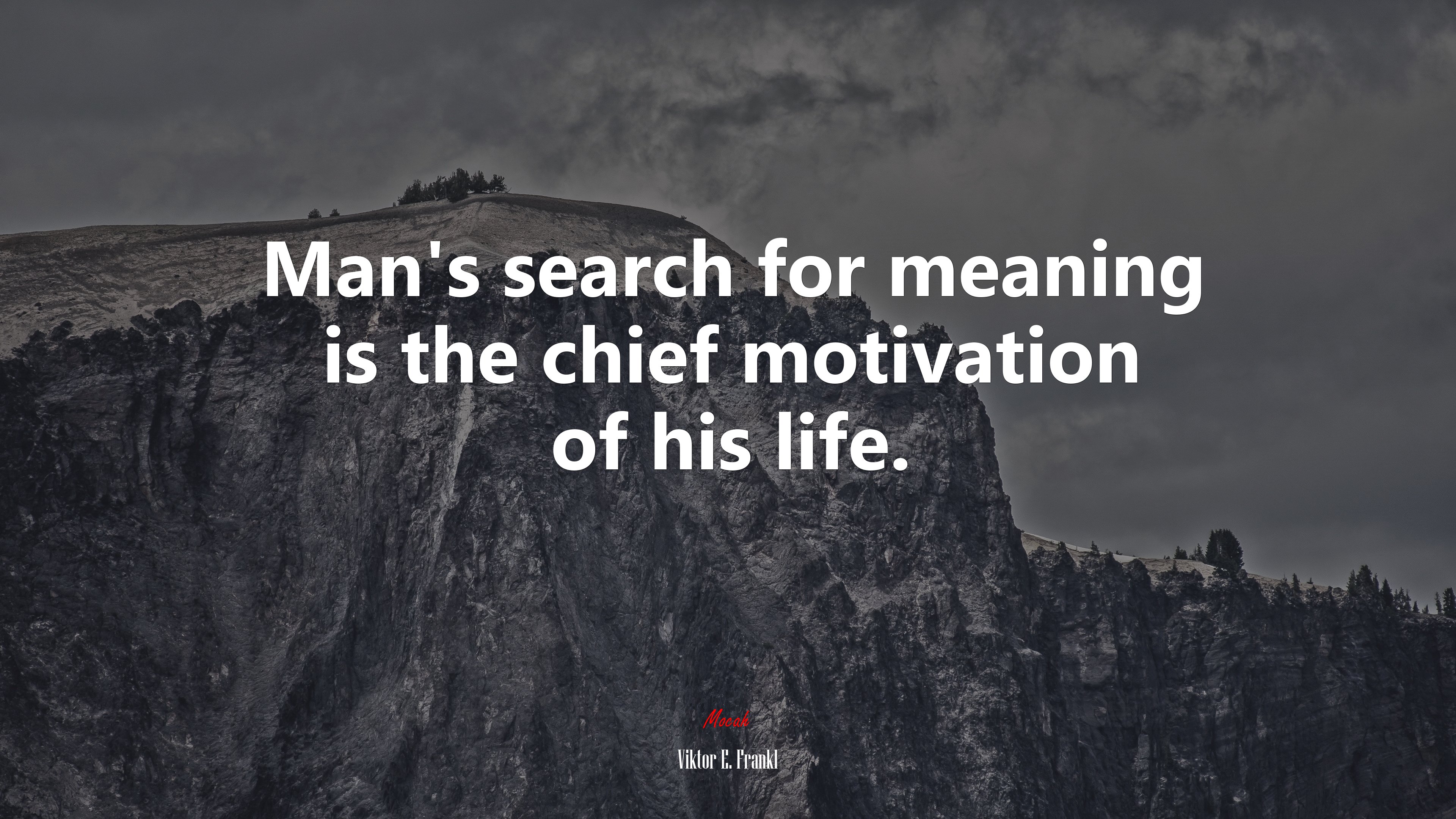 Man’s search for meaning is the chief motivation of his life. | Viktor E. Frankl quote HD Wallpaper
