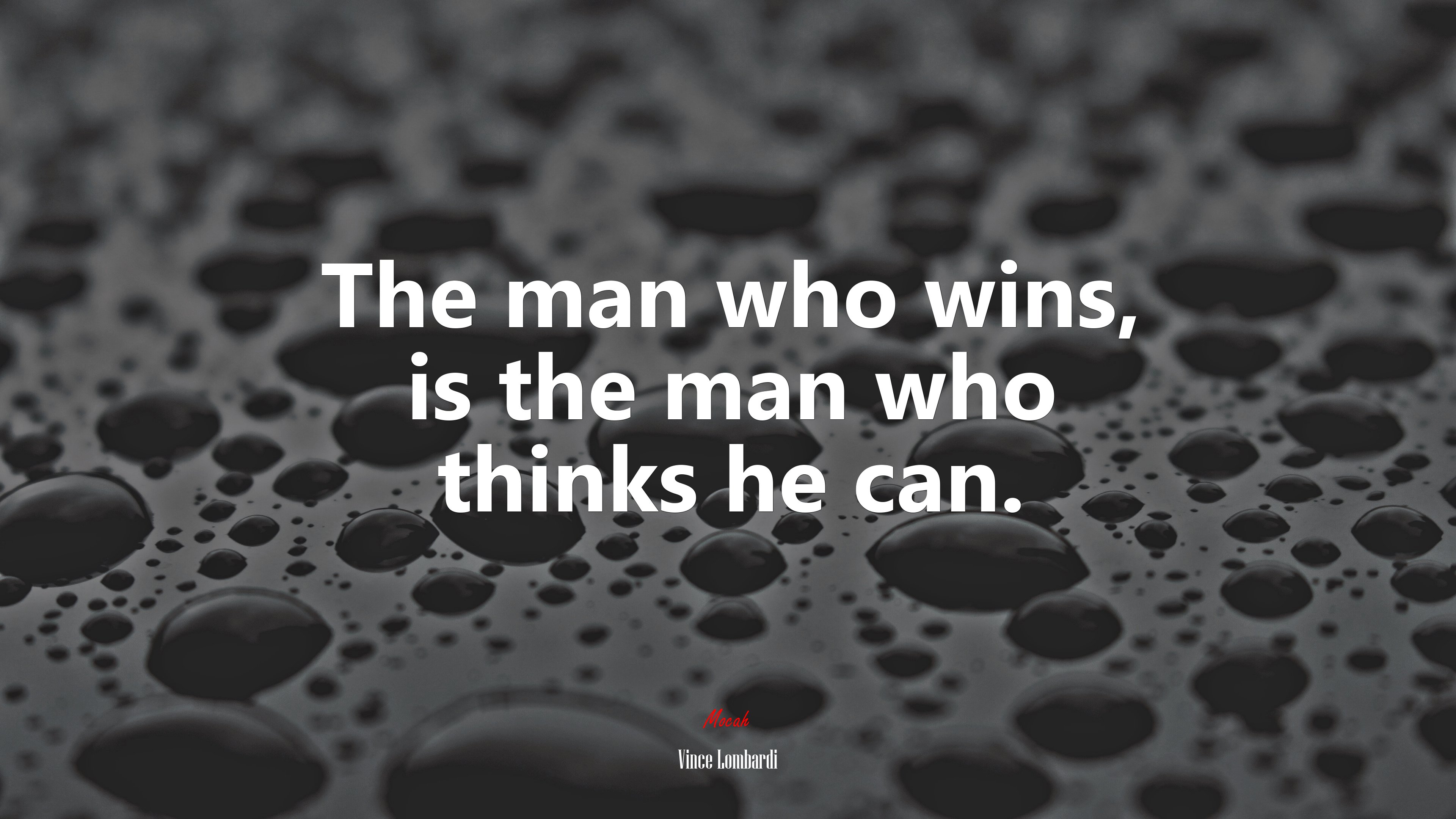 The man who wins, is the man who thinks he can. | Vince Lombardi quote HD Wallpaper