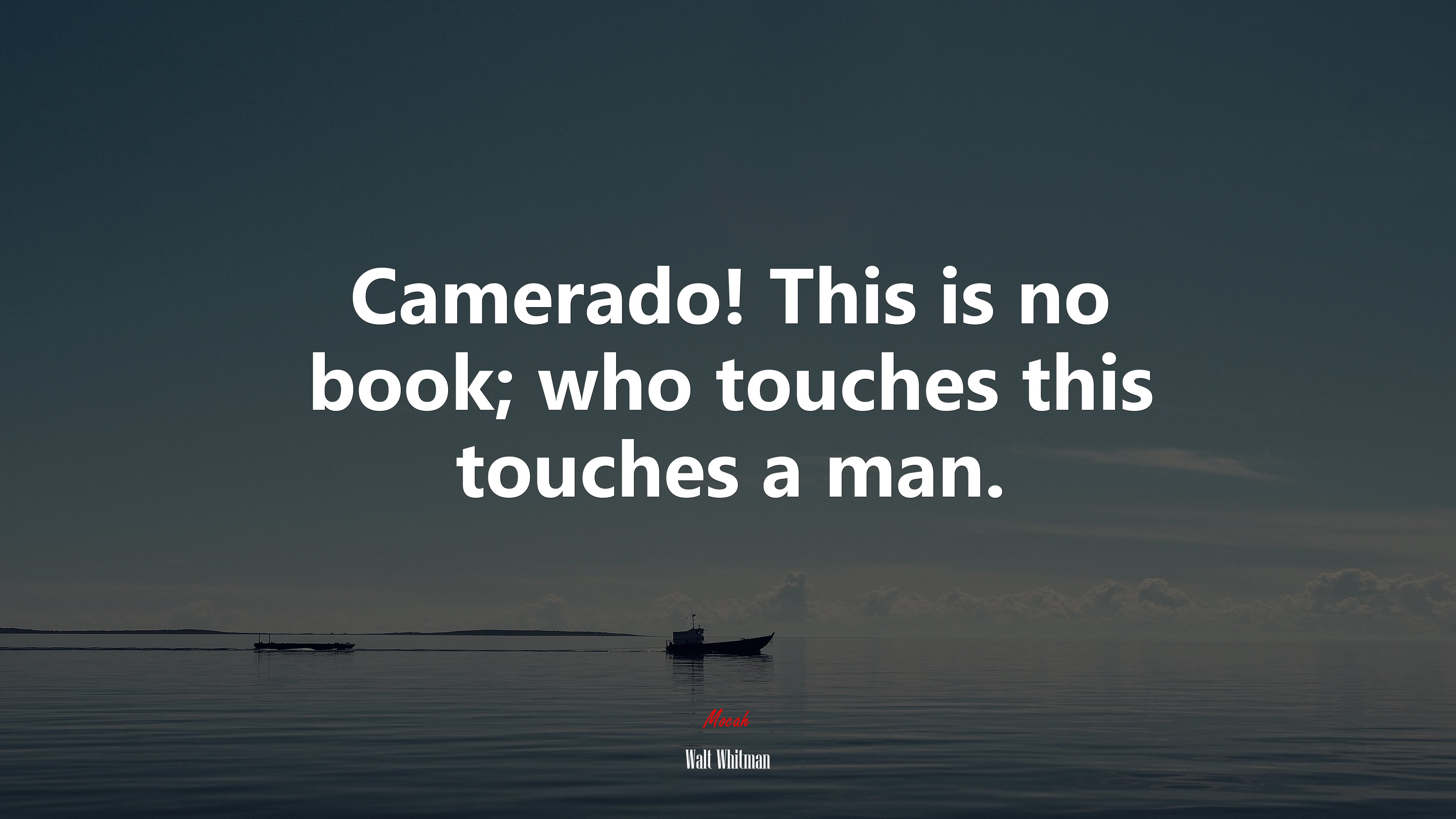 Camerado! This is no book; who touches this touches a man. | Walt Whitman quote HD Wallpaper