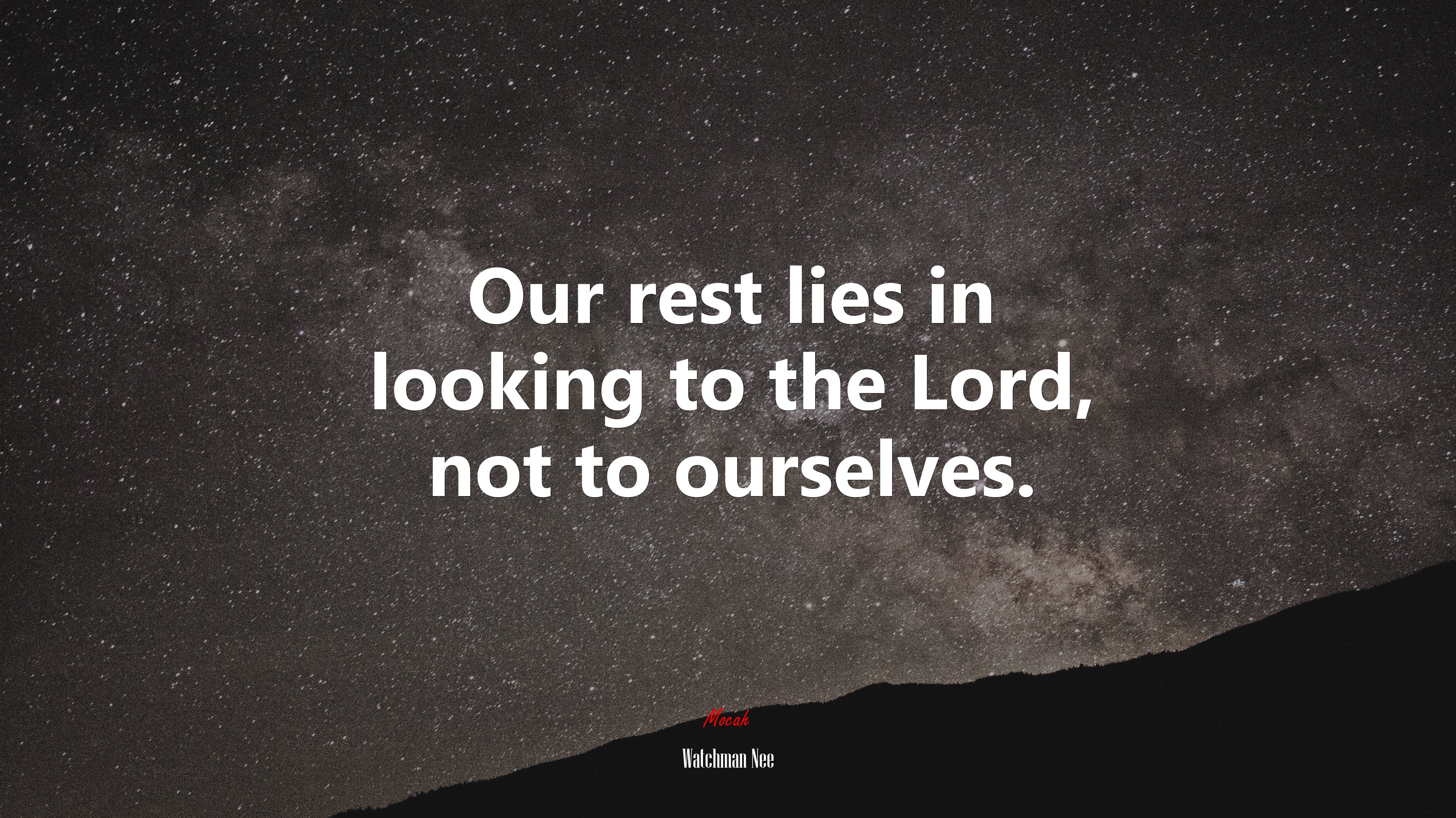 Our rest lies in looking to the Lord, not to ourselves. | Watchman Nee quote HD Wallpaper