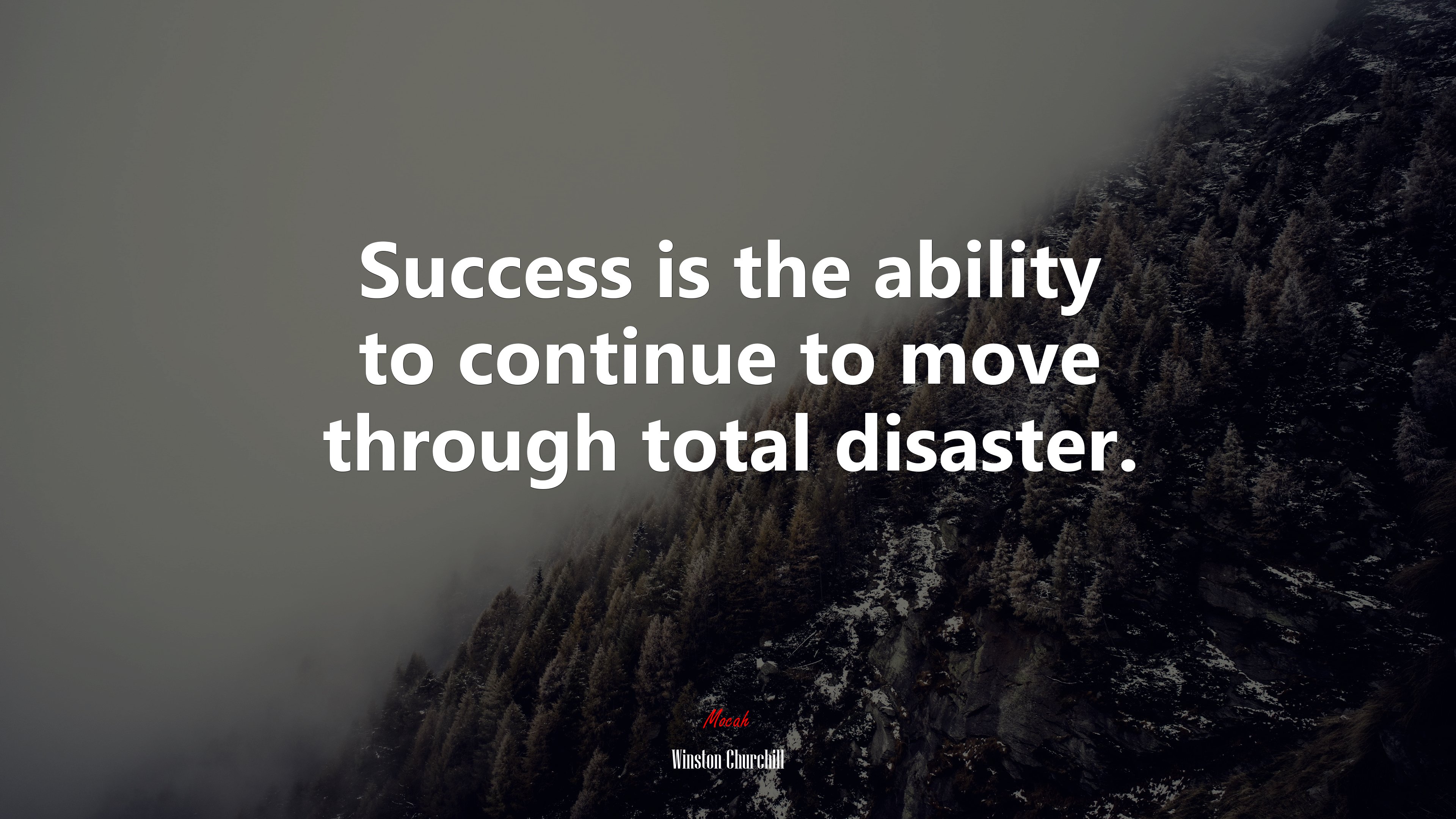 Success is the ability to continue to move through total disaster. | Winston Churchill quote HD Wallpaper