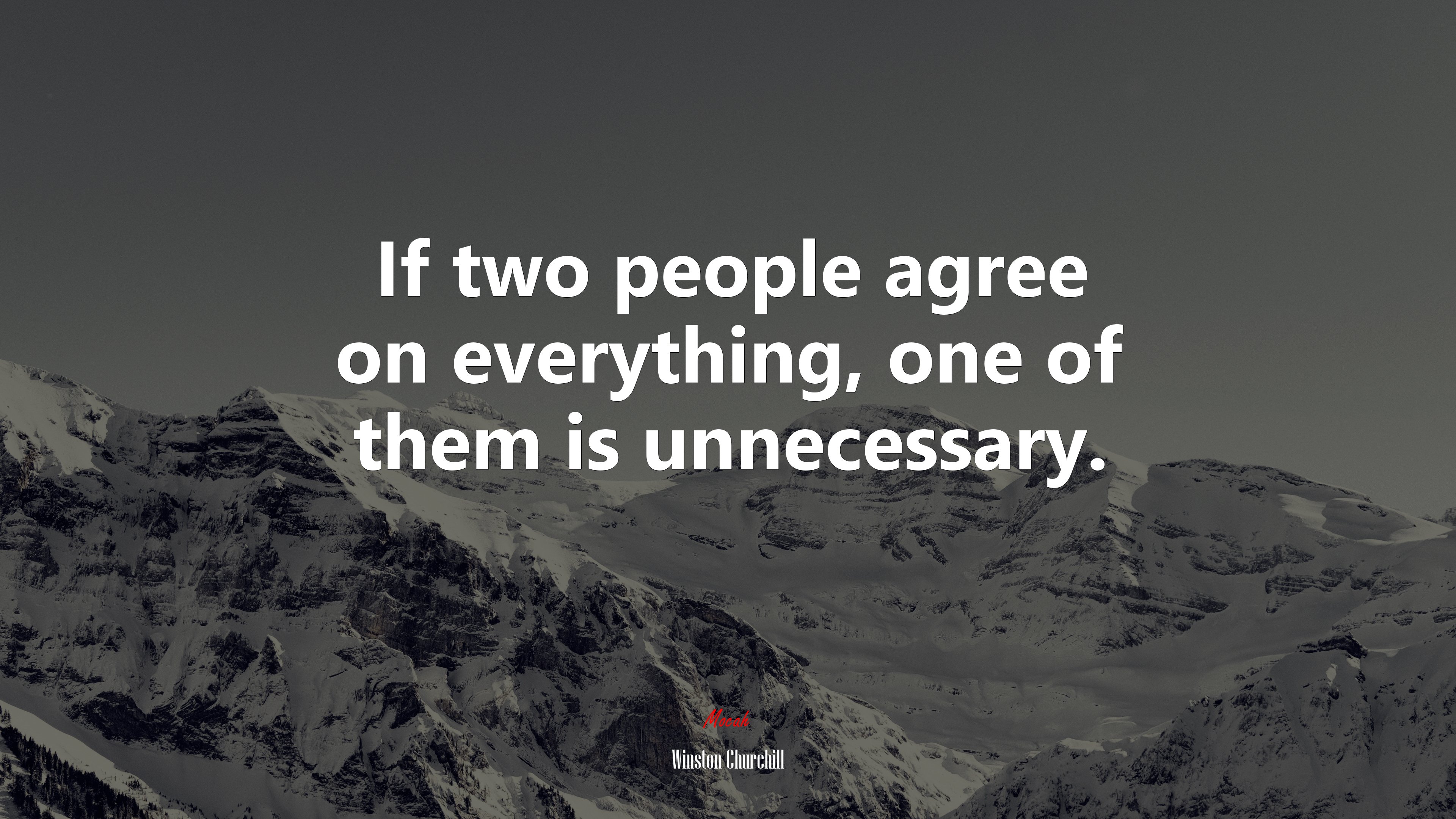 If two people agree on everything, one of them is unnecessary. | Winston Churchill quote HD Wallpaper