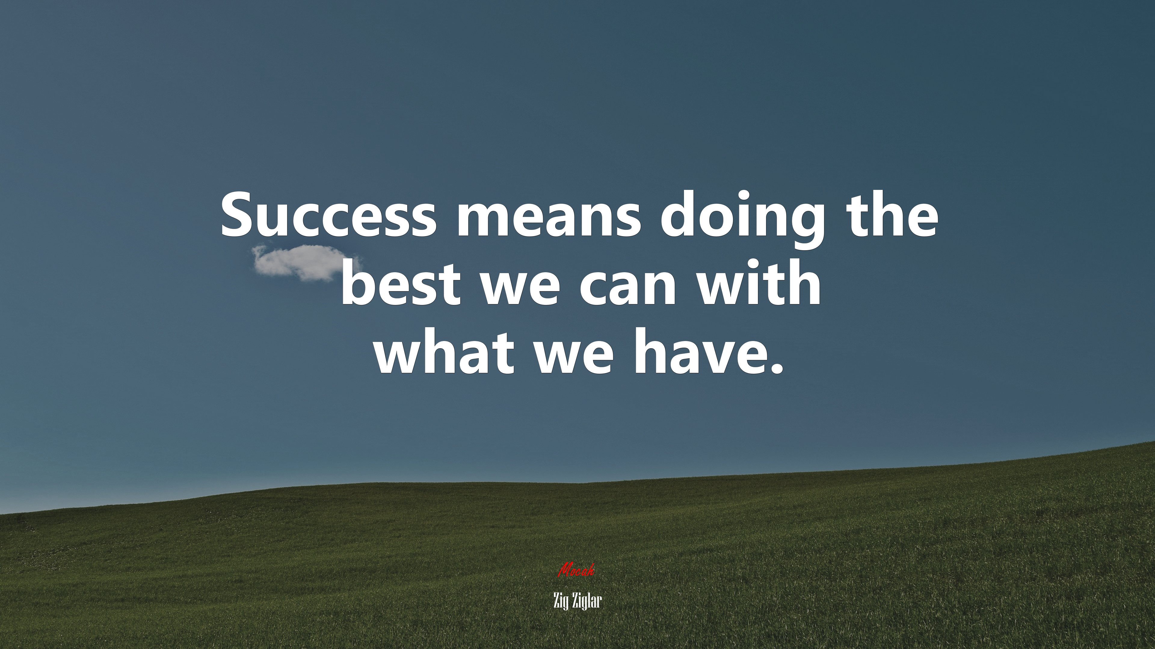Success means doing the best we can with what we have. | Zig Ziglar quote HD Wallpaper