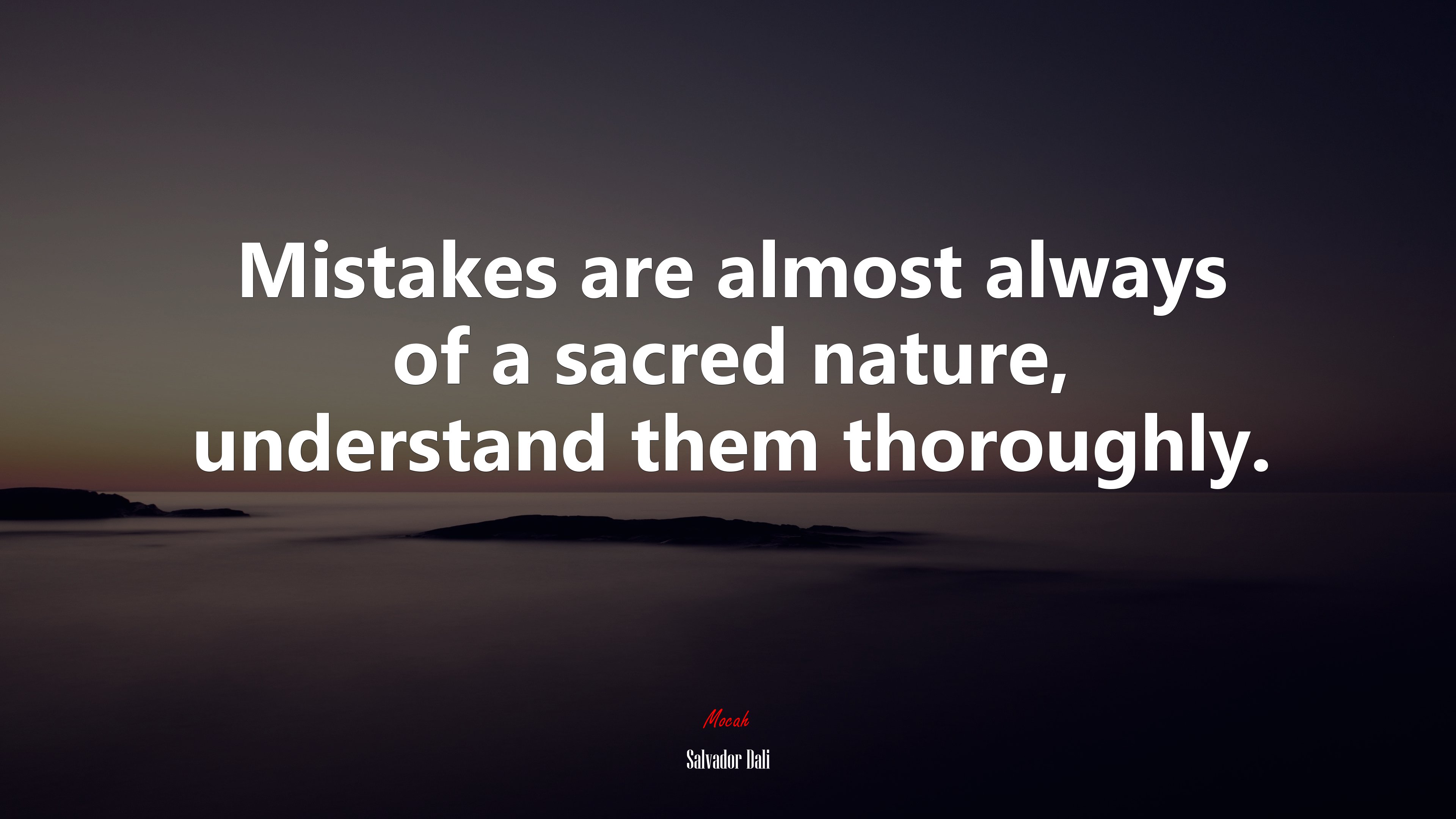 Mistakes are almost always of a sacred nature, understand them thoroughly. | Salvador Dalí quote HD Wallpaper