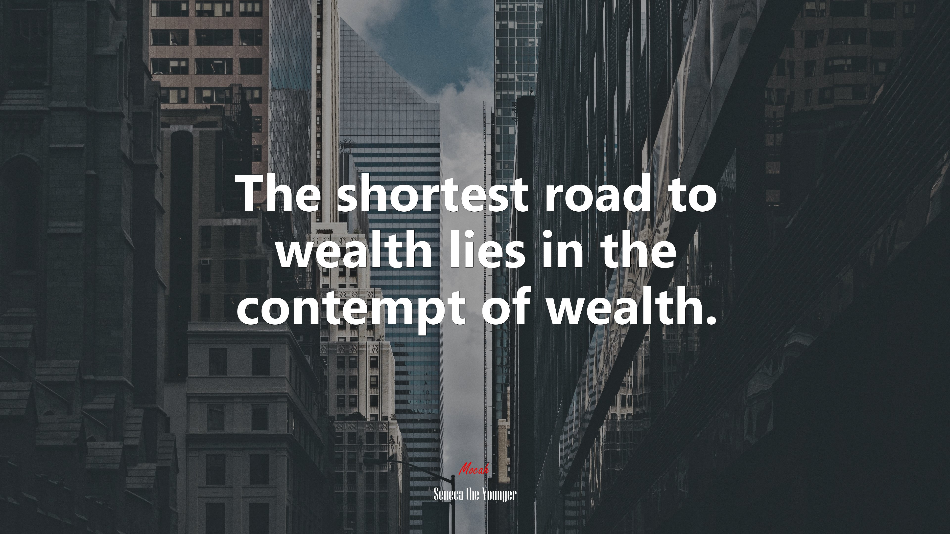 The shortest road to wealth lies in the contempt of wealth. | Seneca the Younger quote HD Wallpaper
