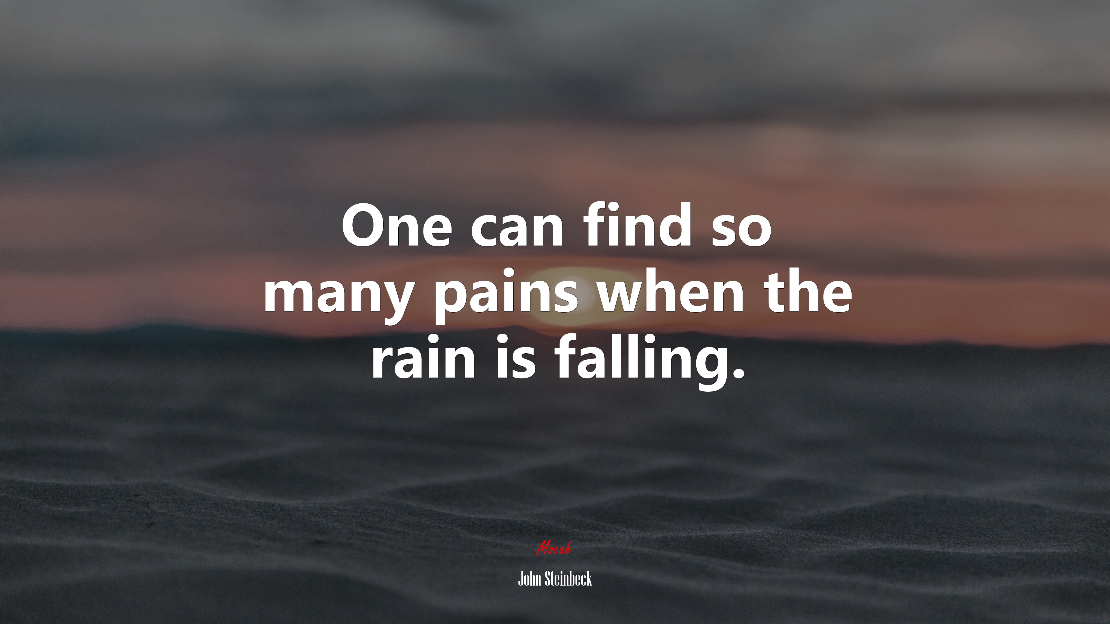 One can find so many pains when the rain is falling. | John Steinbeck quote HD Wallpaper
