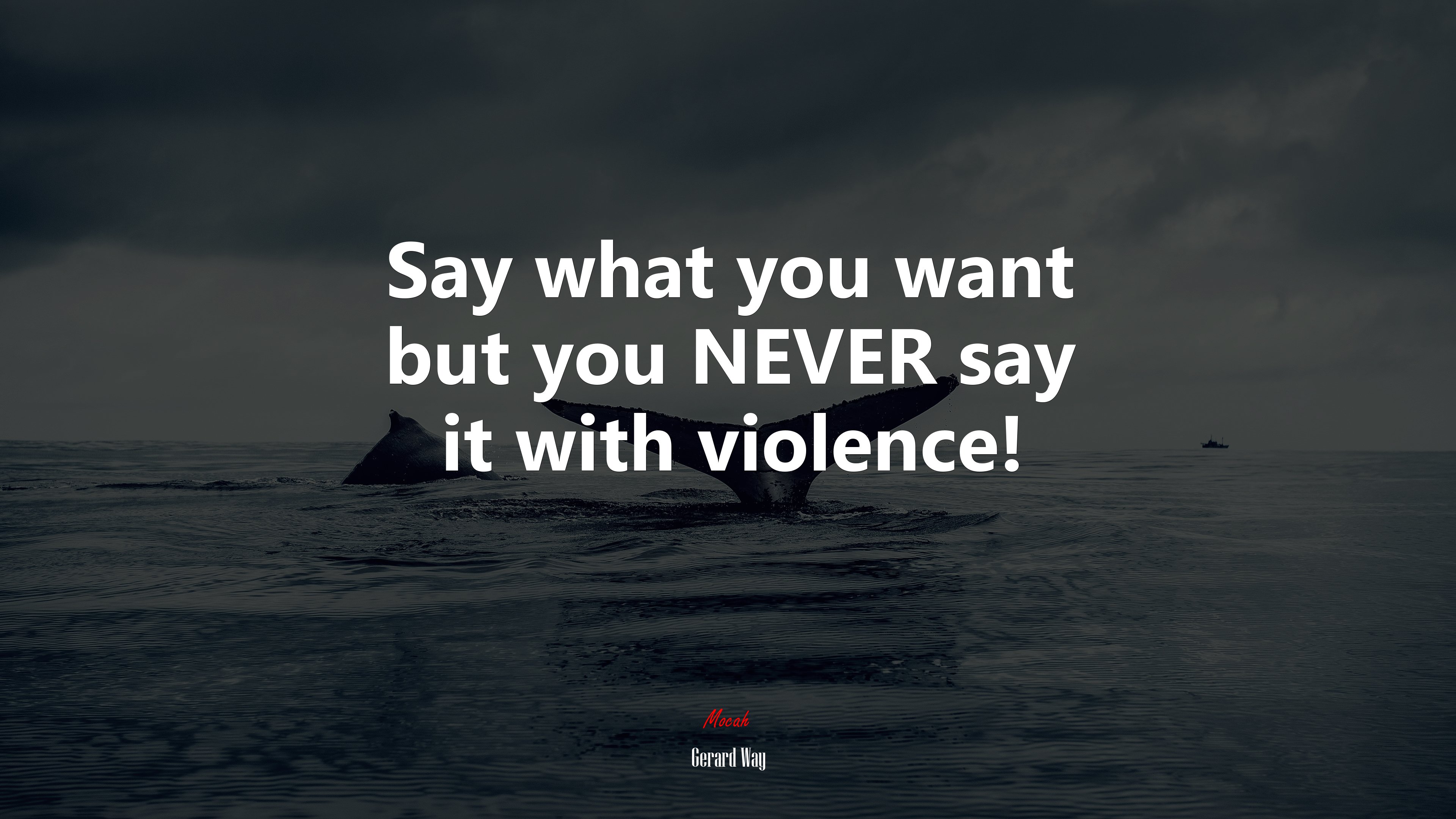Say what you want but you NEVER say it with violence! | Gerard Way quote HD Wallpaper