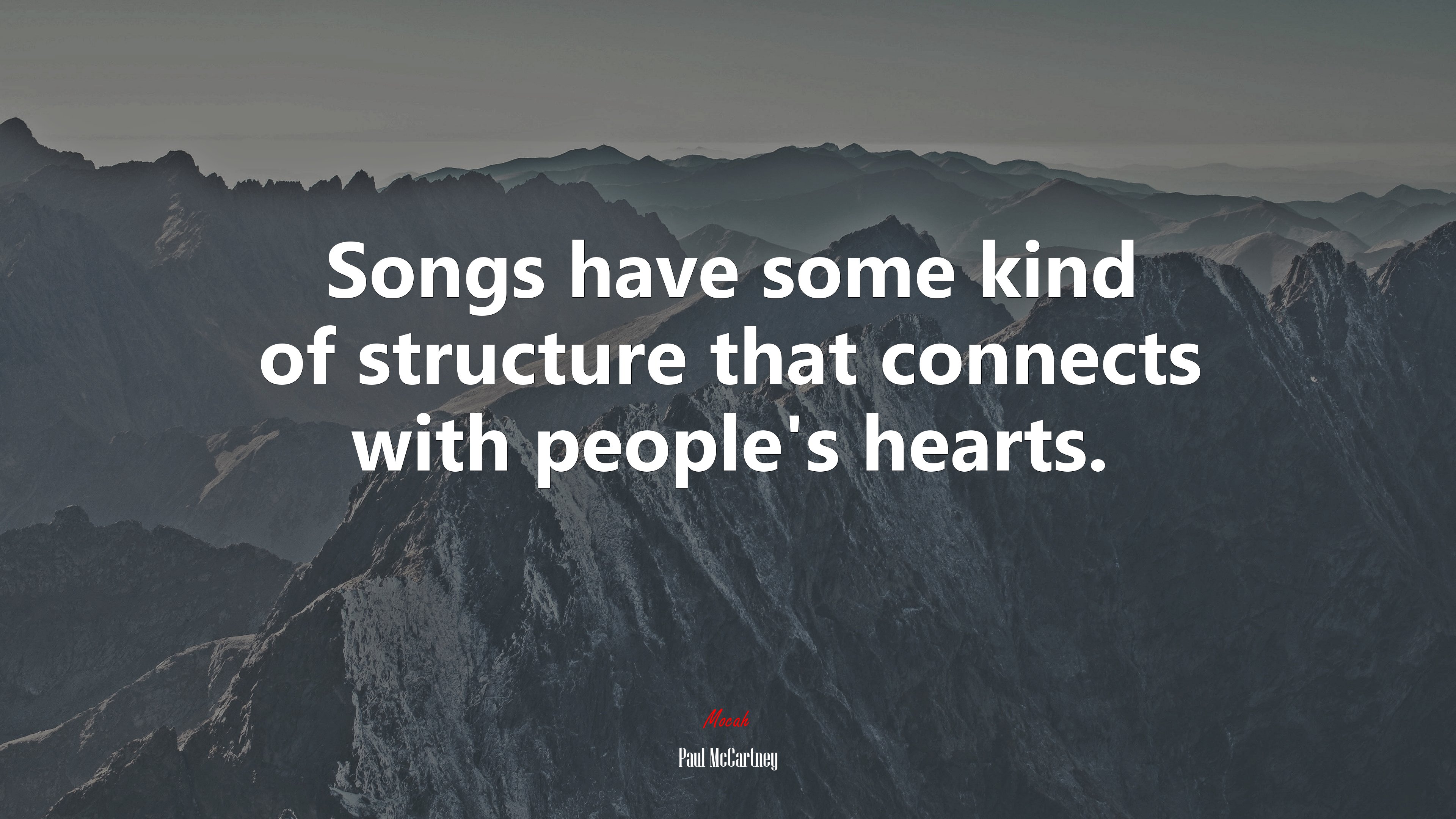 Songs have some kind of structure that connects with people’s hearts. | Paul McCartney quote HD Wallpaper