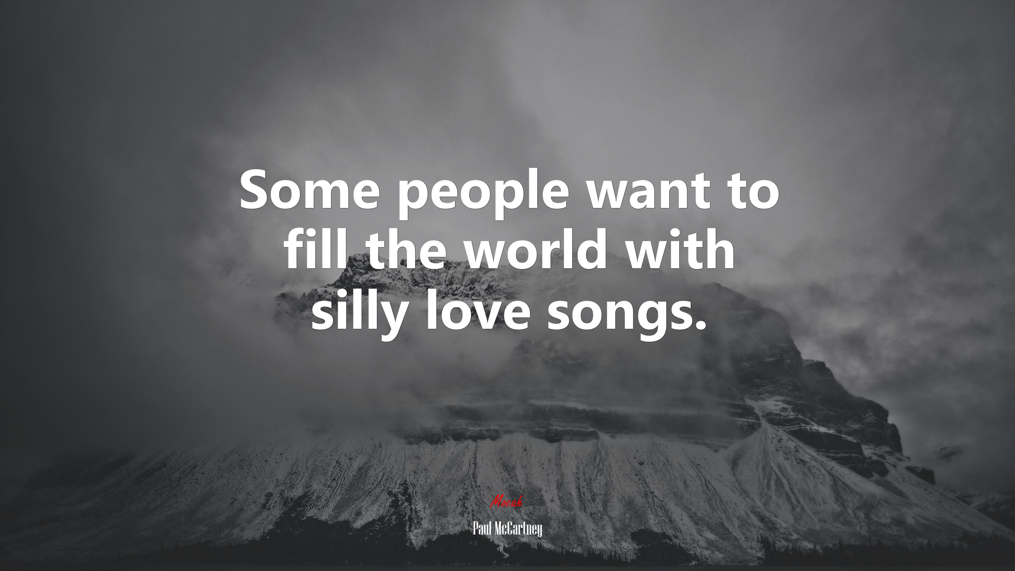 Some people want to fill the world with silly love songs. | Paul McCartney quote HD Wallpaper