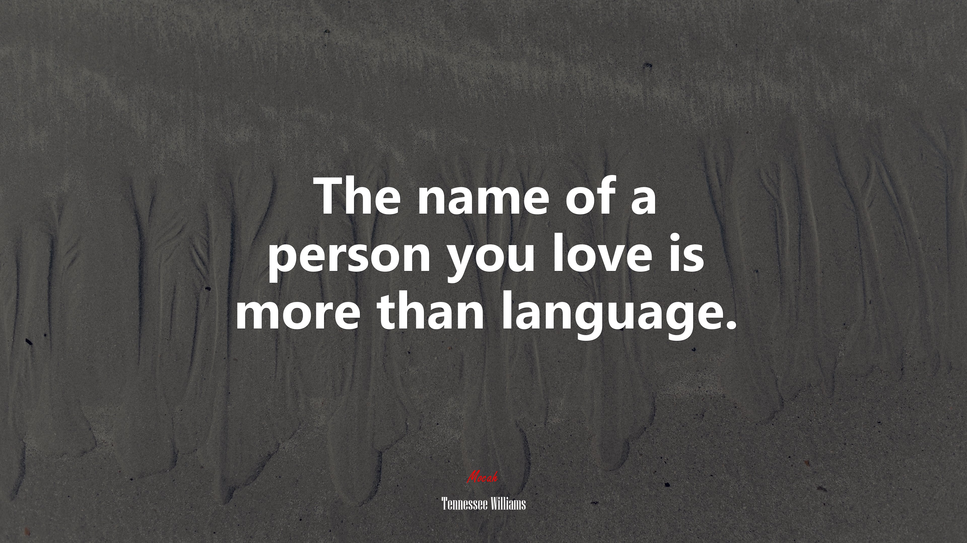 The name of a person you love is more than language. | Tennessee Williams quote HD Wallpaper