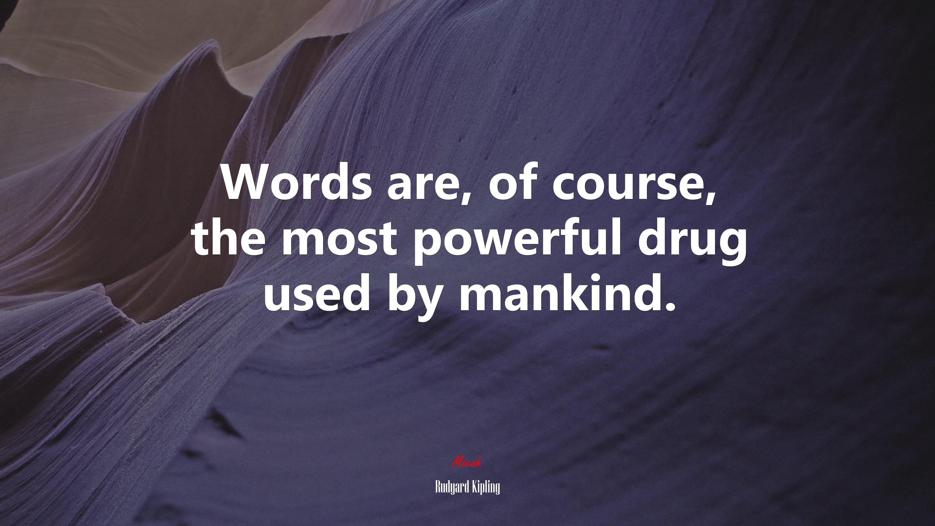 Words are, of course, the most powerful drug used by mankind. | Rudyard Kipling quote HD Wallpaper