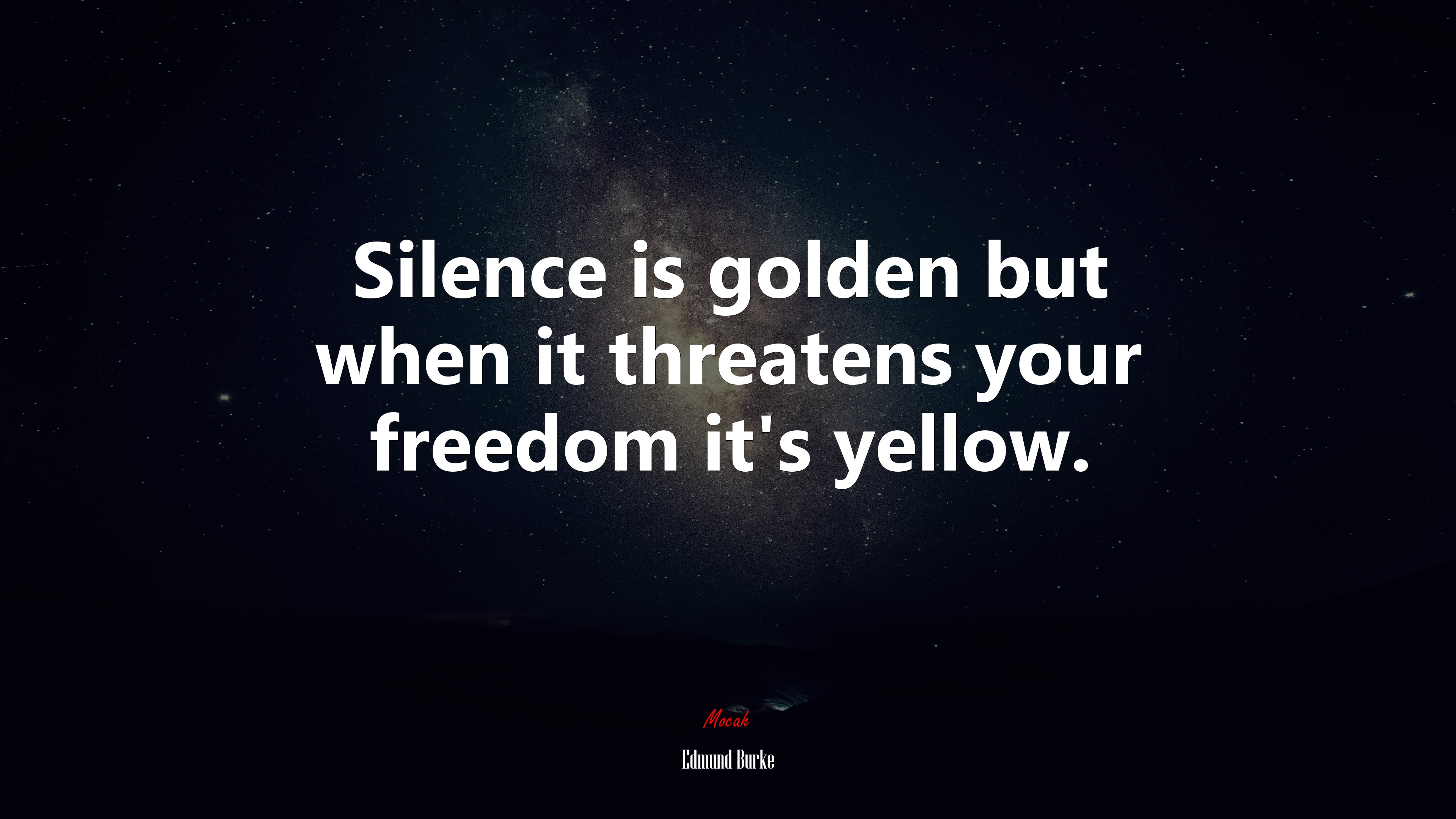 Silence is golden but when it threatens your freedom it’s yellow. | Edmund Burke quote HD Wallpaper