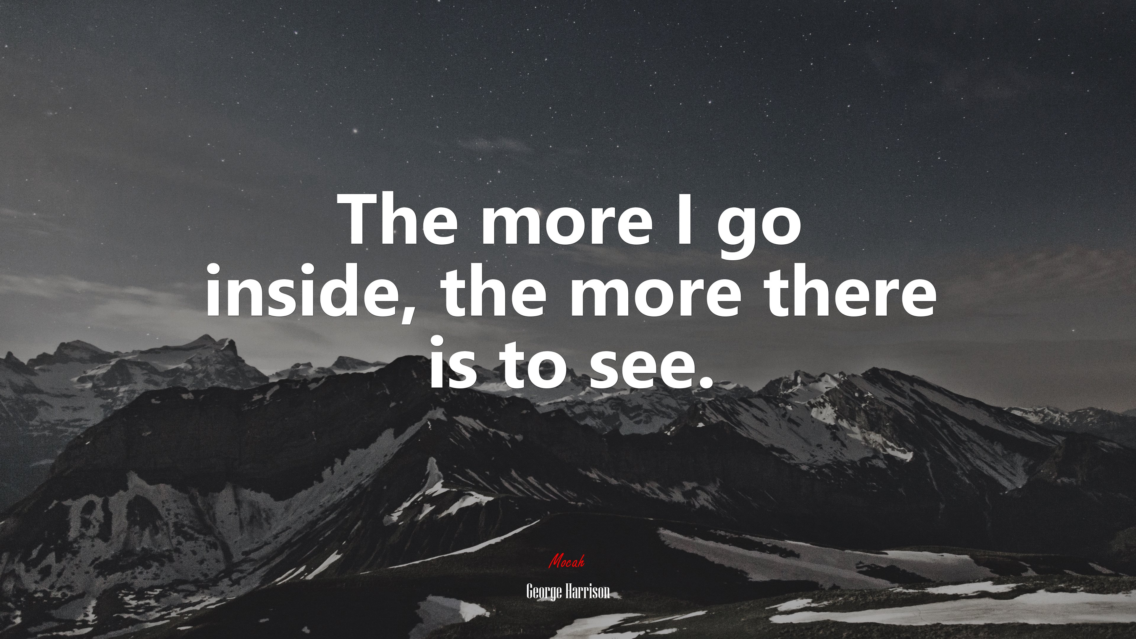 The more I go inside, the more there is to see. | George Harrison quote HD Wallpaper