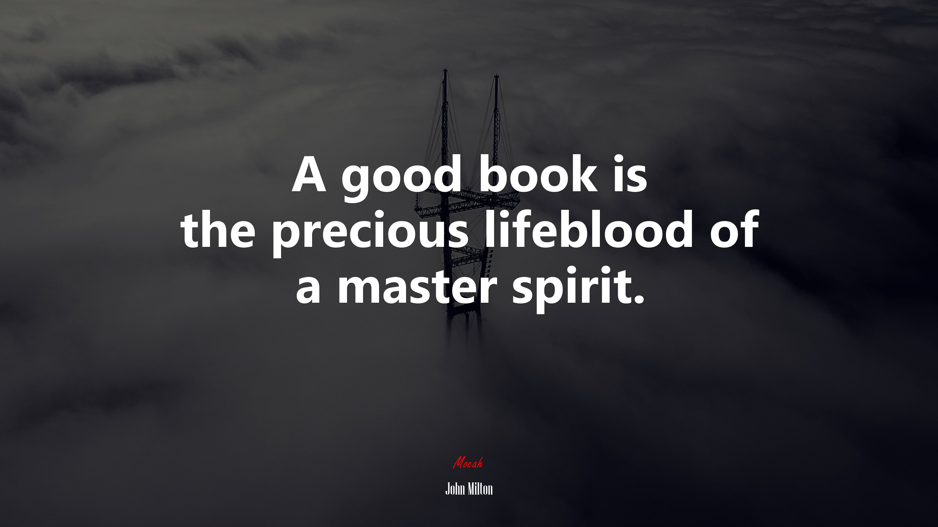 A good book is the precious lifeblood of a master spirit. | John Milton quote HD Wallpaper