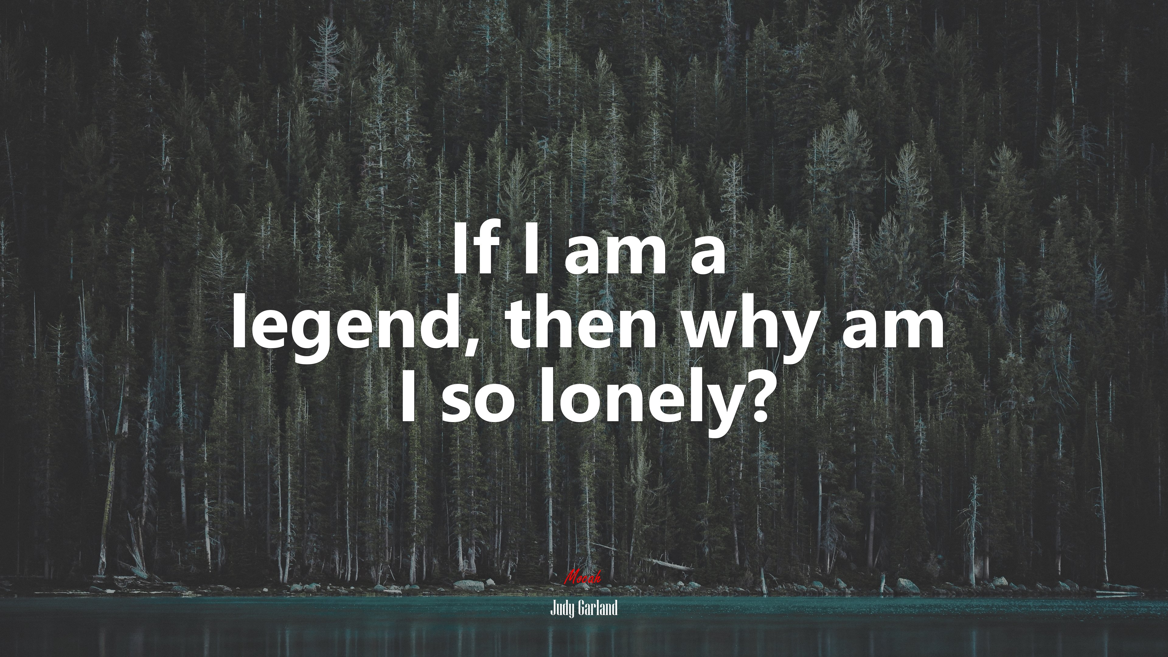 If I am a legend, then why am I so lonely? | Judy Garland quote HD Wallpaper