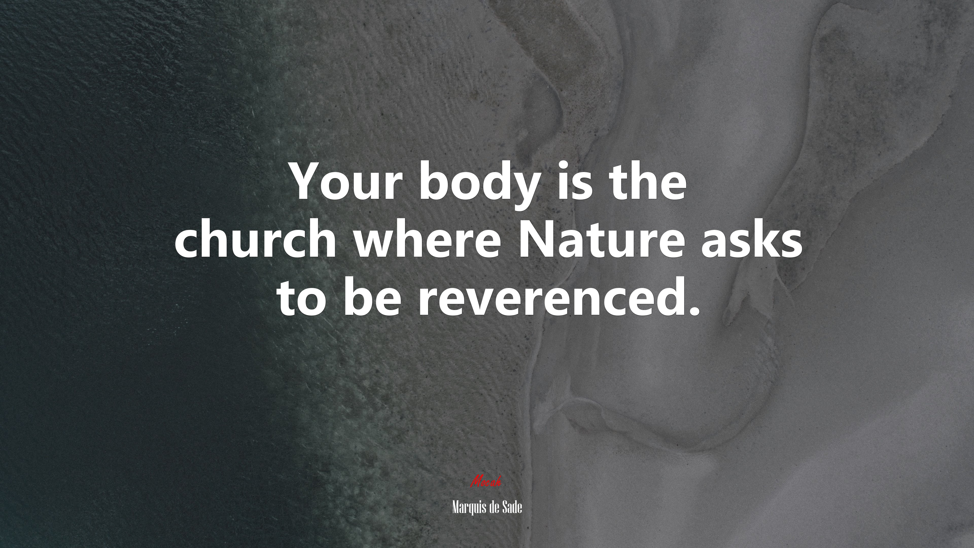 Your body is the church where Nature asks to be reverenced. | Marquis de Sade quote HD Wallpaper