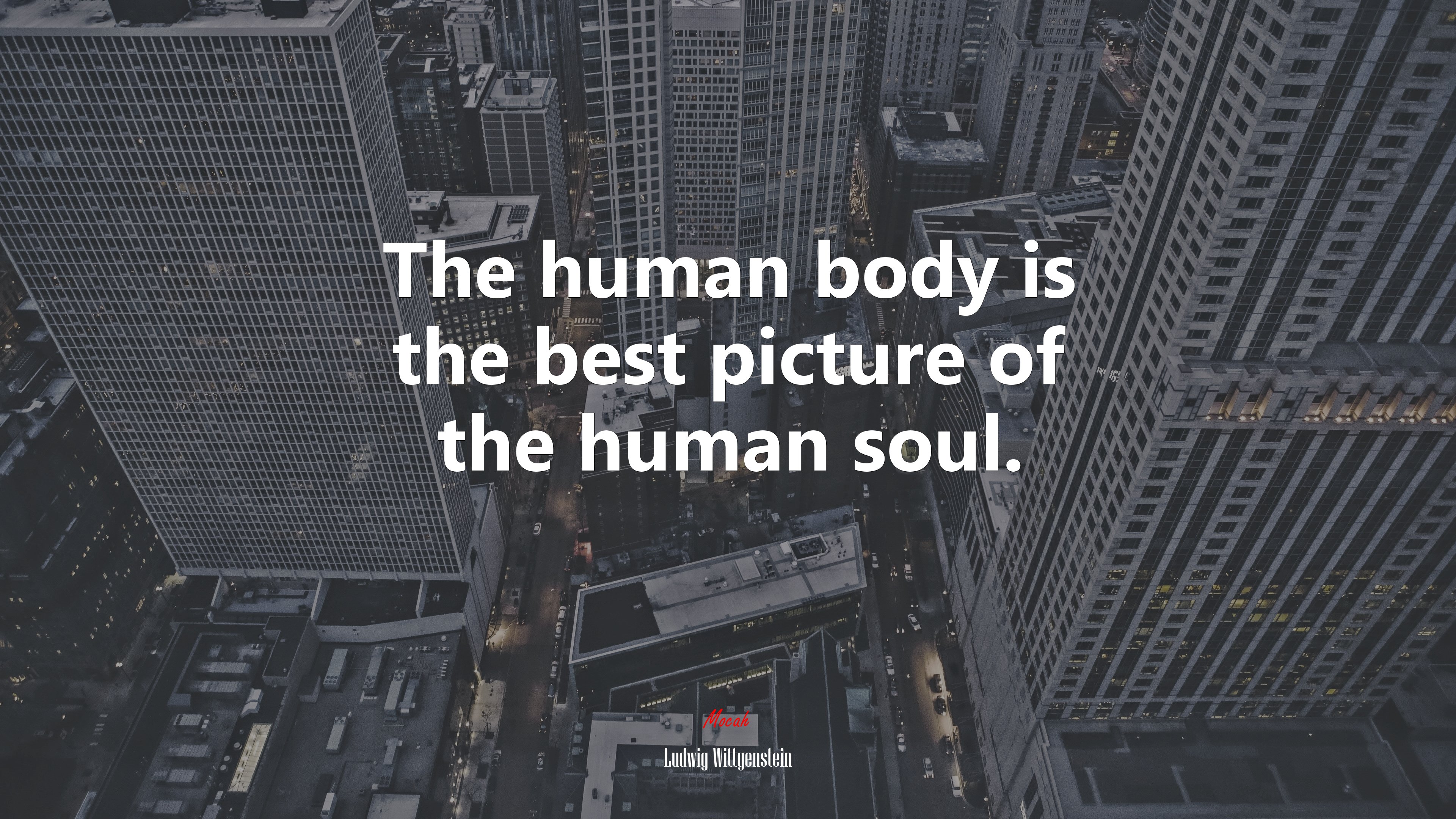 The human body is the best picture of the human soul. | Ludwig Wittgenstein quote HD Wallpaper