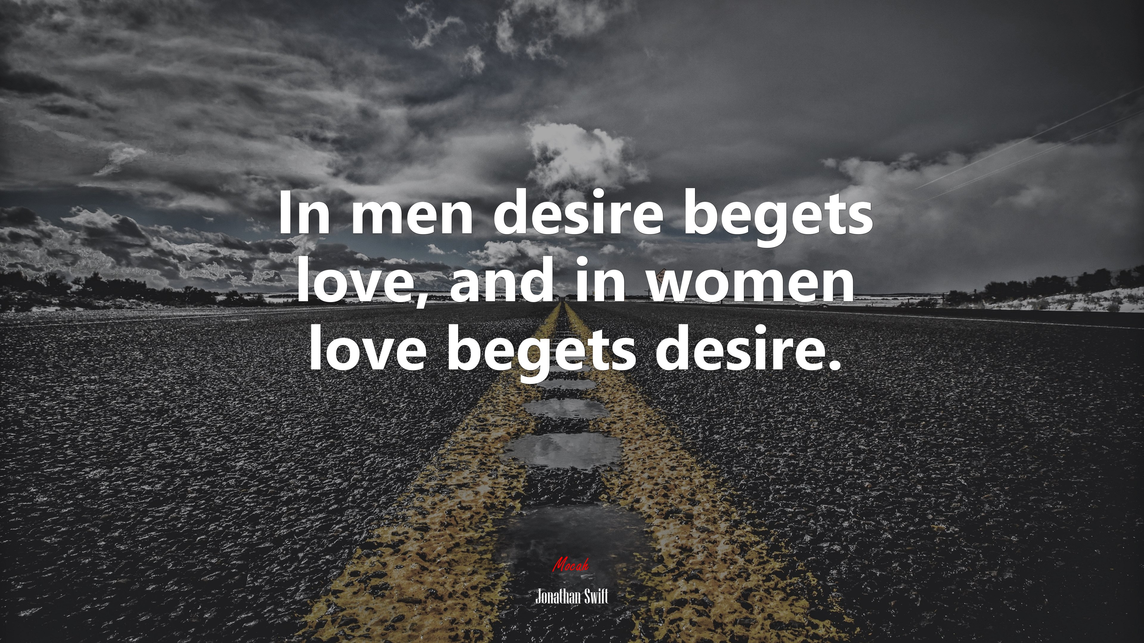 In men desire begets love, and in women love begets desire. | Jonathan Swift quote HD Wallpaper