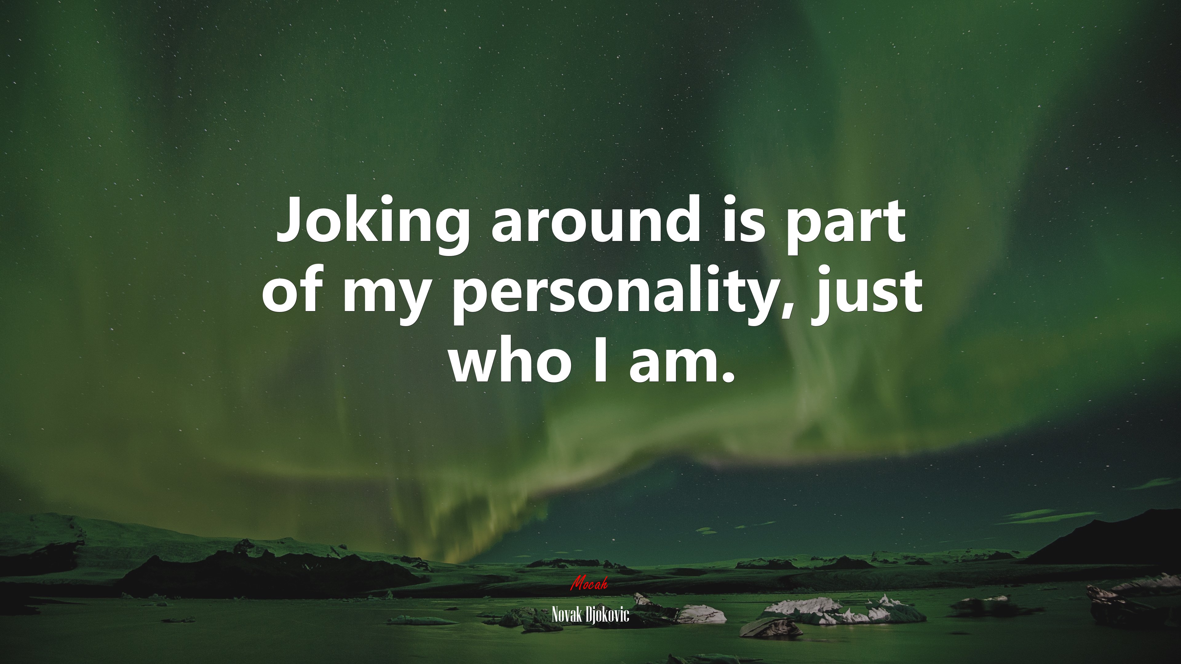 Joking around is part of my personality, just who I am. | Novak Djokovic quote HD Wallpaper