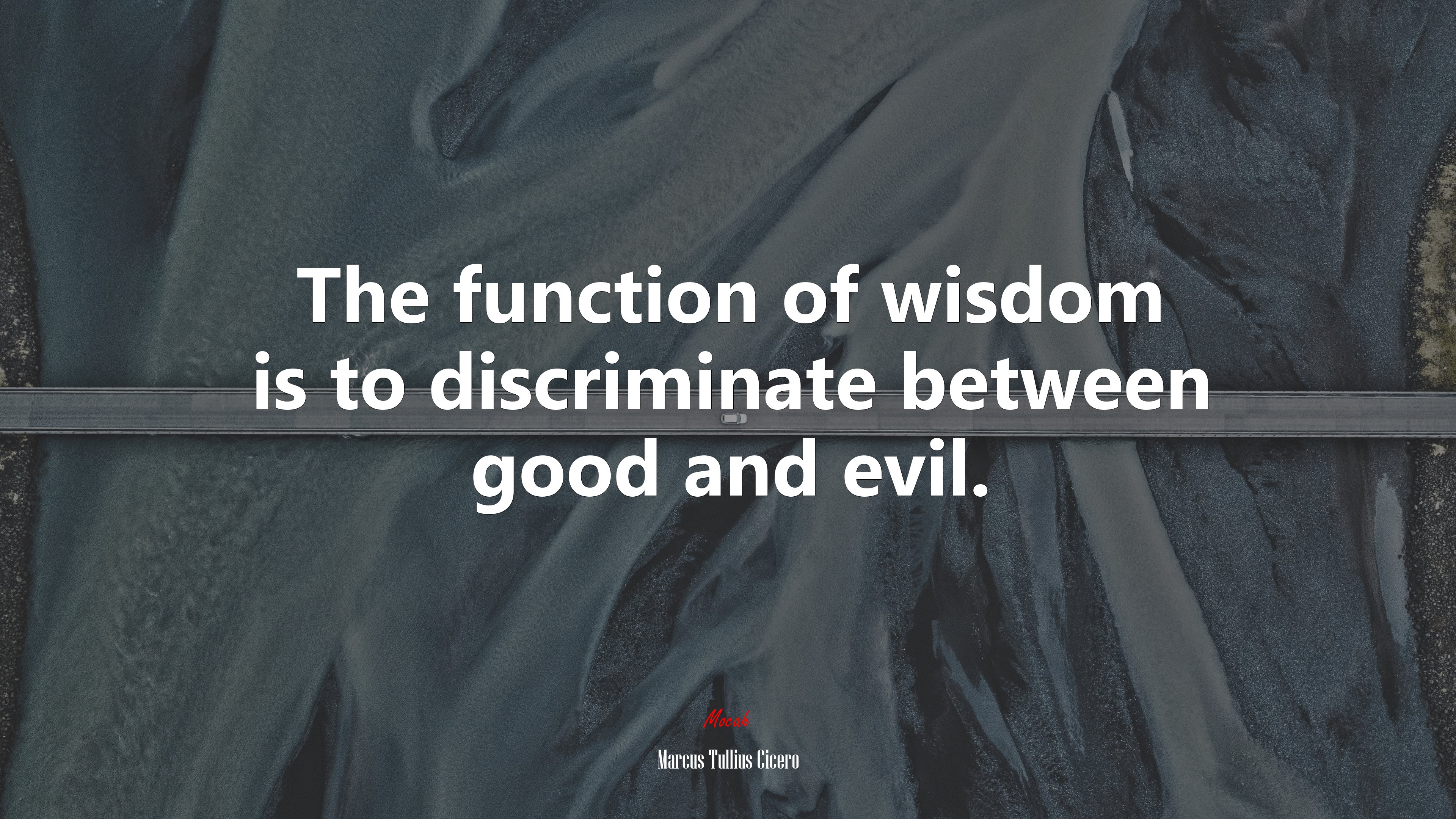 The function of wisdom is to discriminate between good and evil. | Marcus Tullius Cicero quote HD Wallpaper