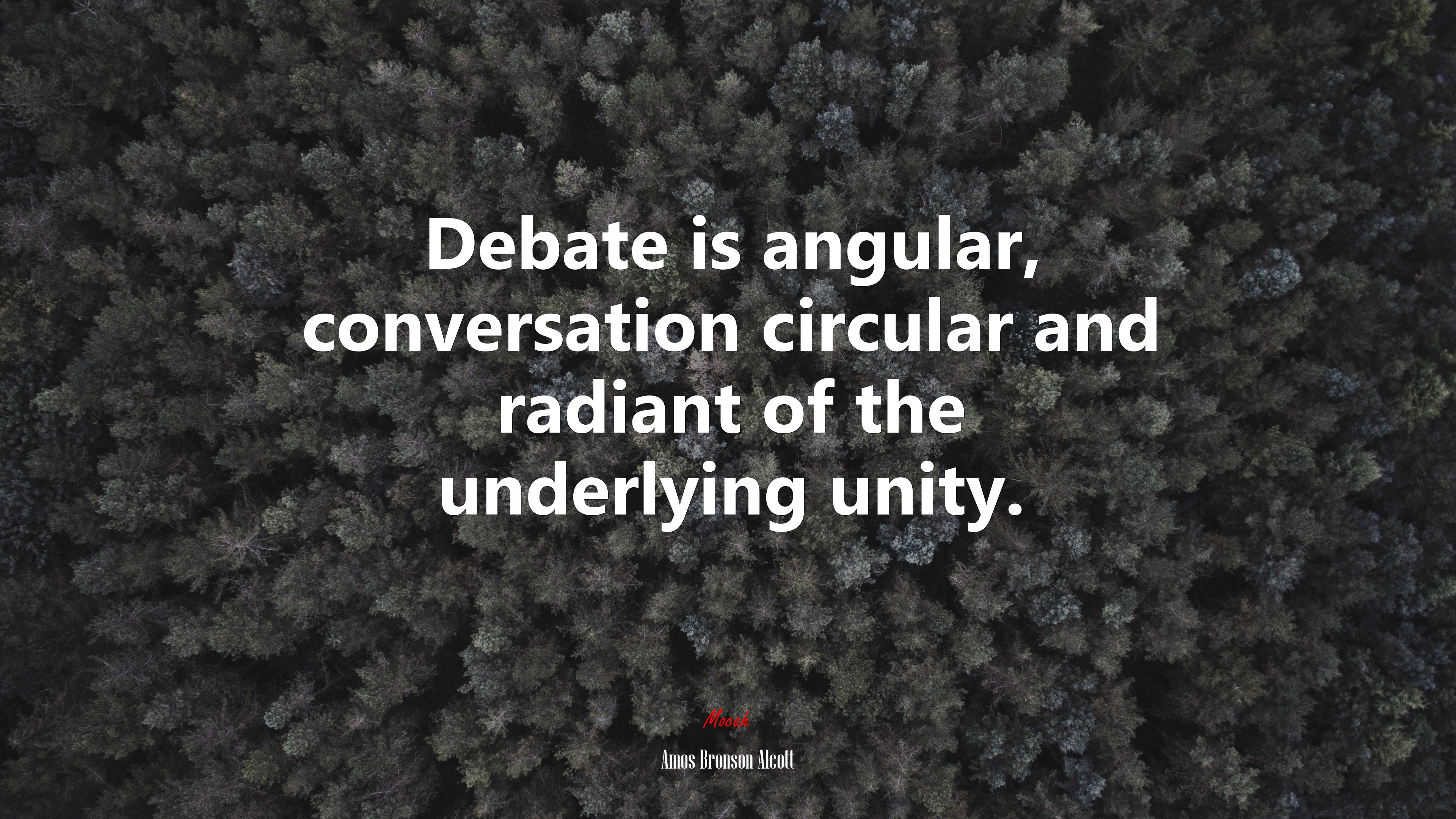 Debate is angular, conversation circular and radiant of the underlying unity. | Amos Bronson Alcott quote HD Wallpaper