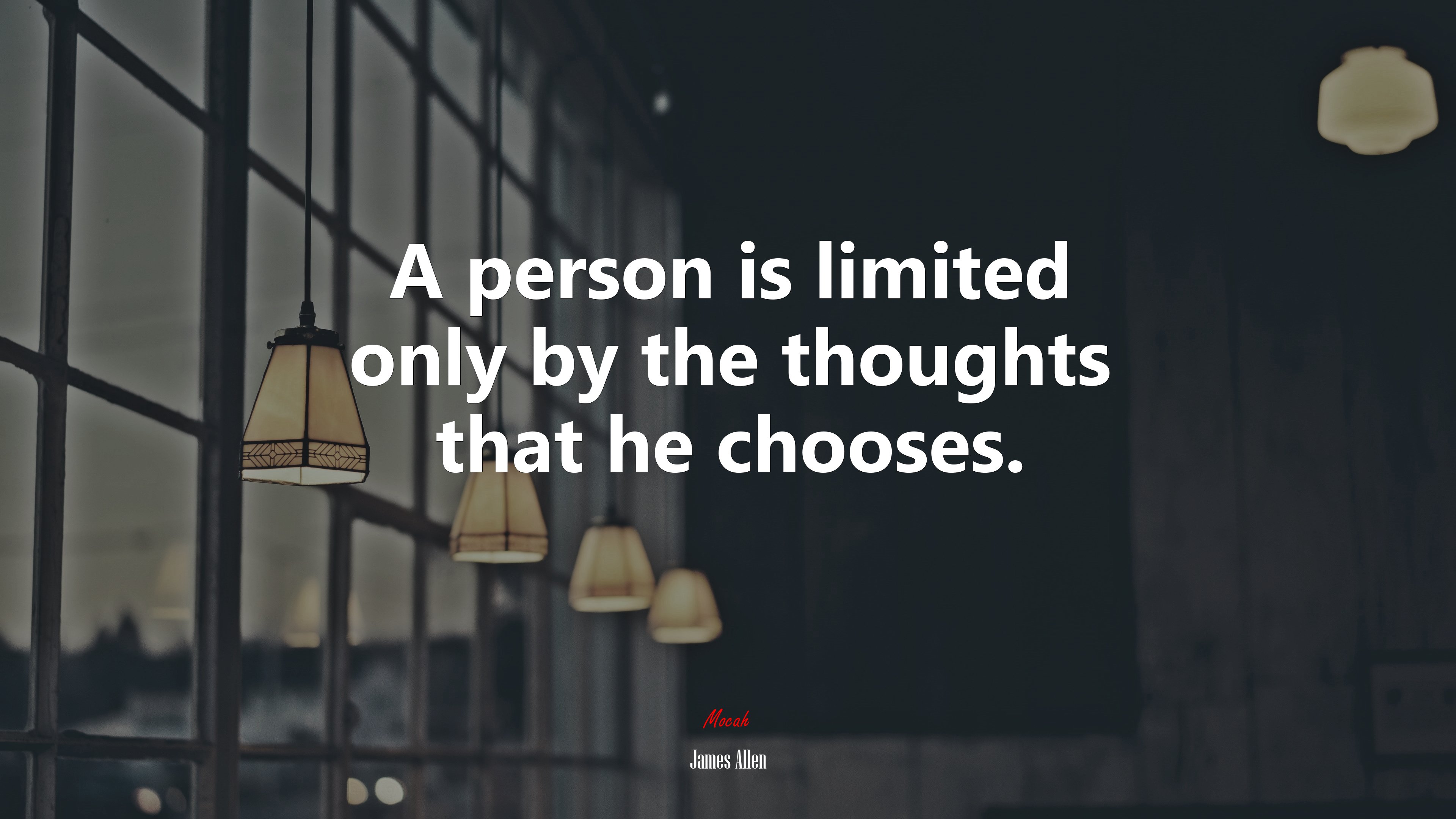A person is limited only by the thoughts that he chooses. | James Allen quote HD Wallpaper