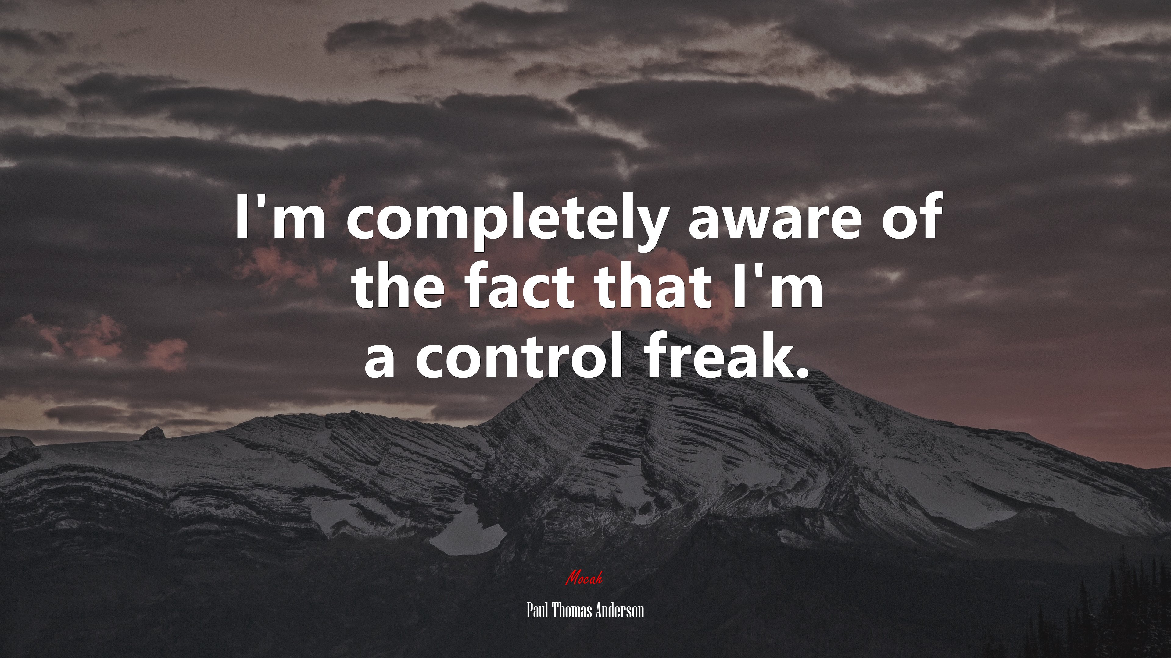 I’m completely aware of the fact that I’m a control freak. | Paul Thomas Anderson quote HD Wallpaper