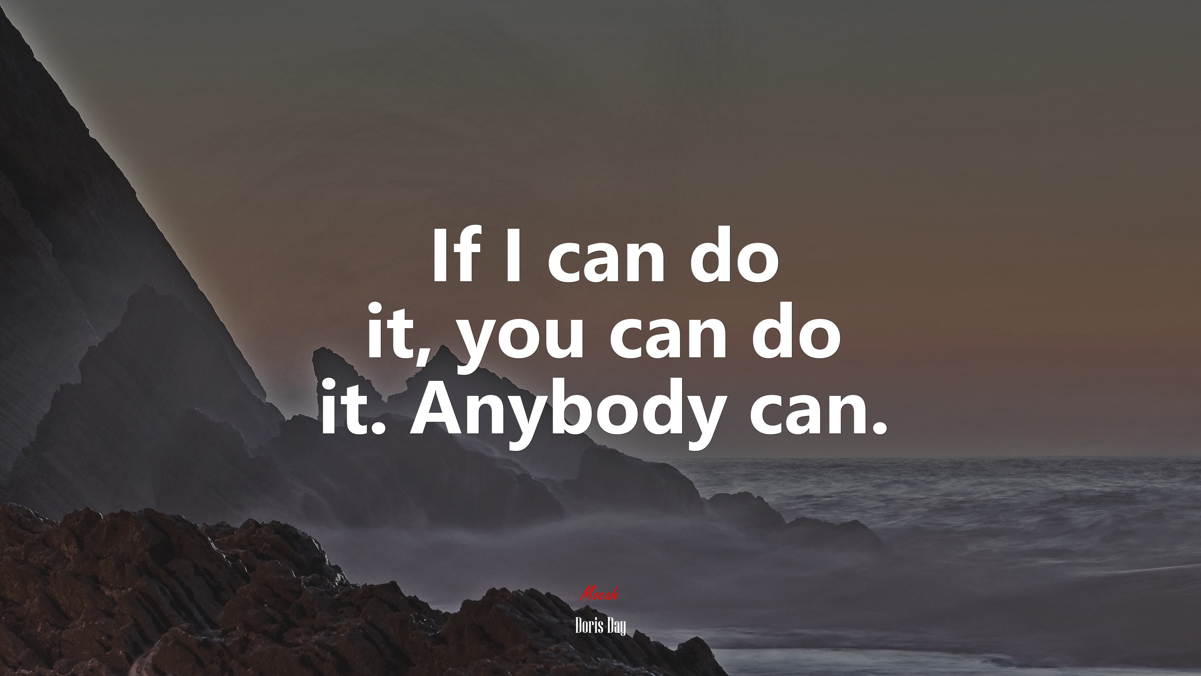 If I can do it, you can do it. Anybody can. | Doris Day quote HD Wallpaper