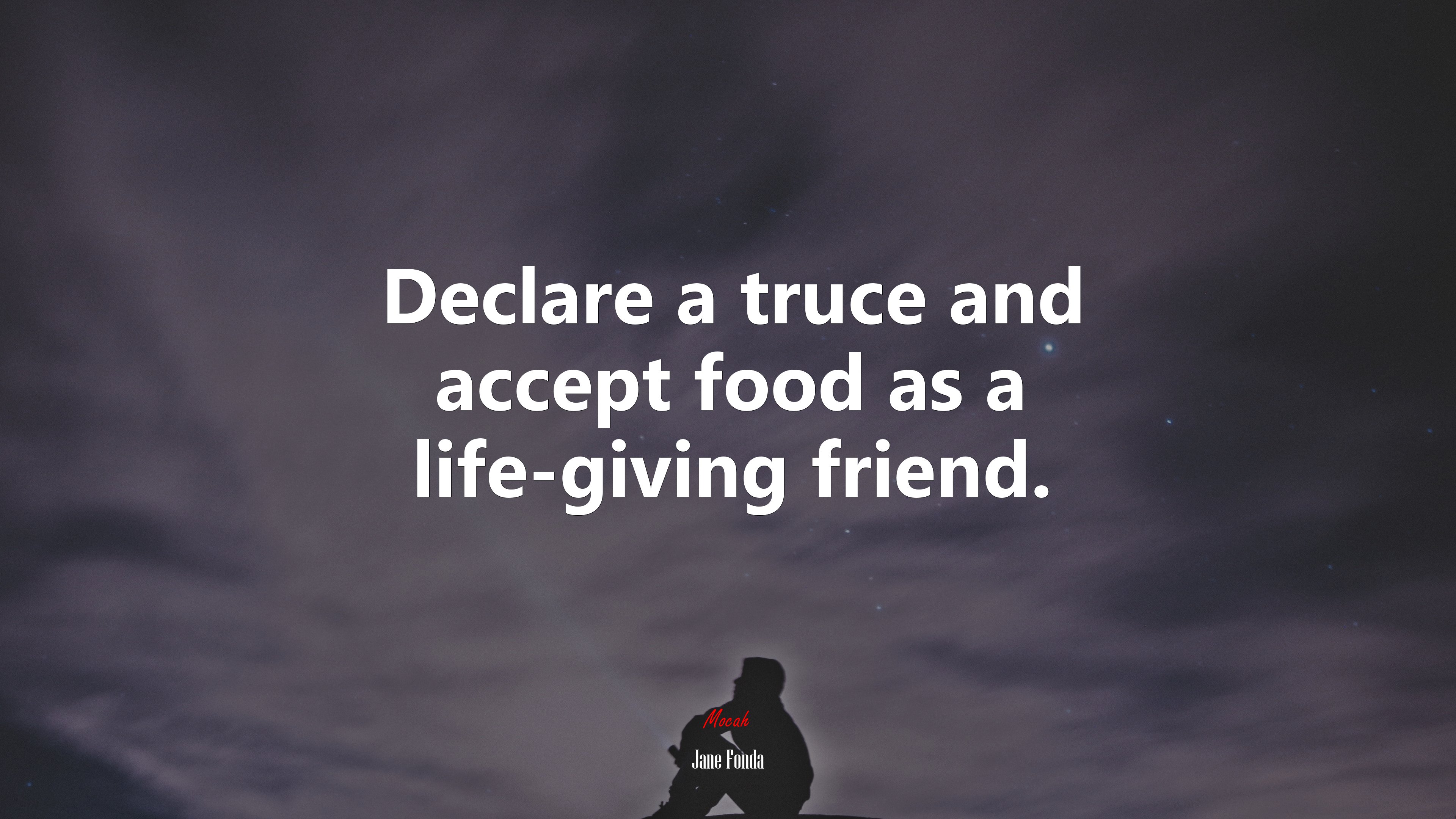 Declare a truce and accept food as a life-giving friend. | Jane Fonda quote HD Wallpaper