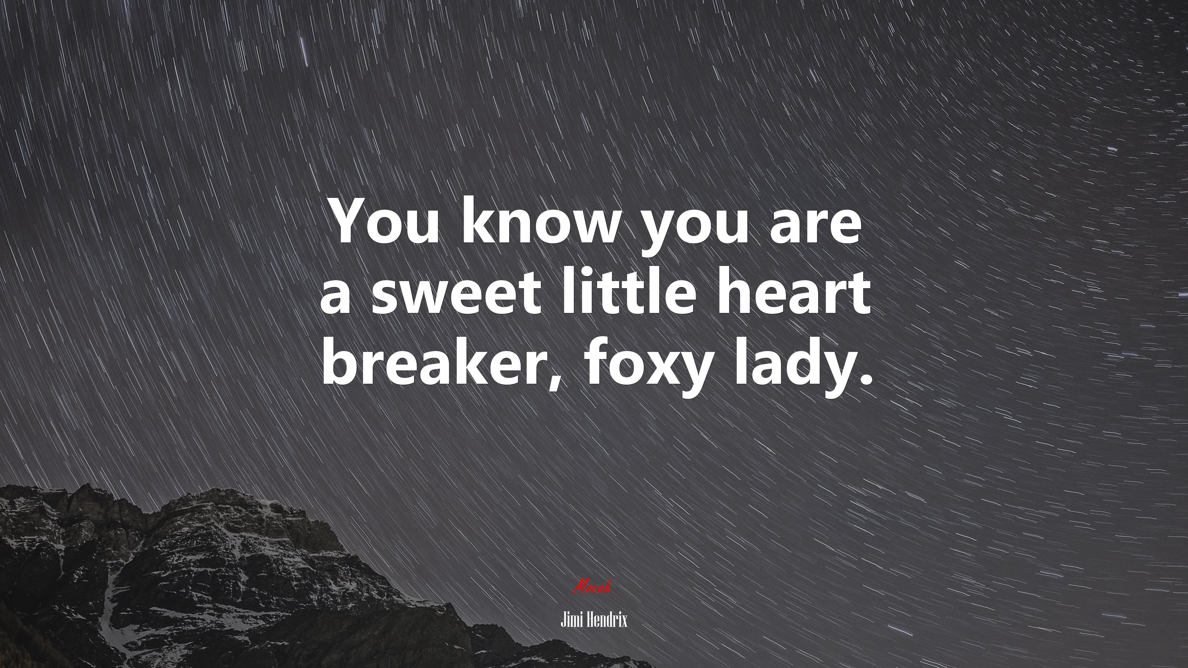You know you are a sweet little heart breaker, foxy lady. | Jimi Hendrix quote HD Wallpaper