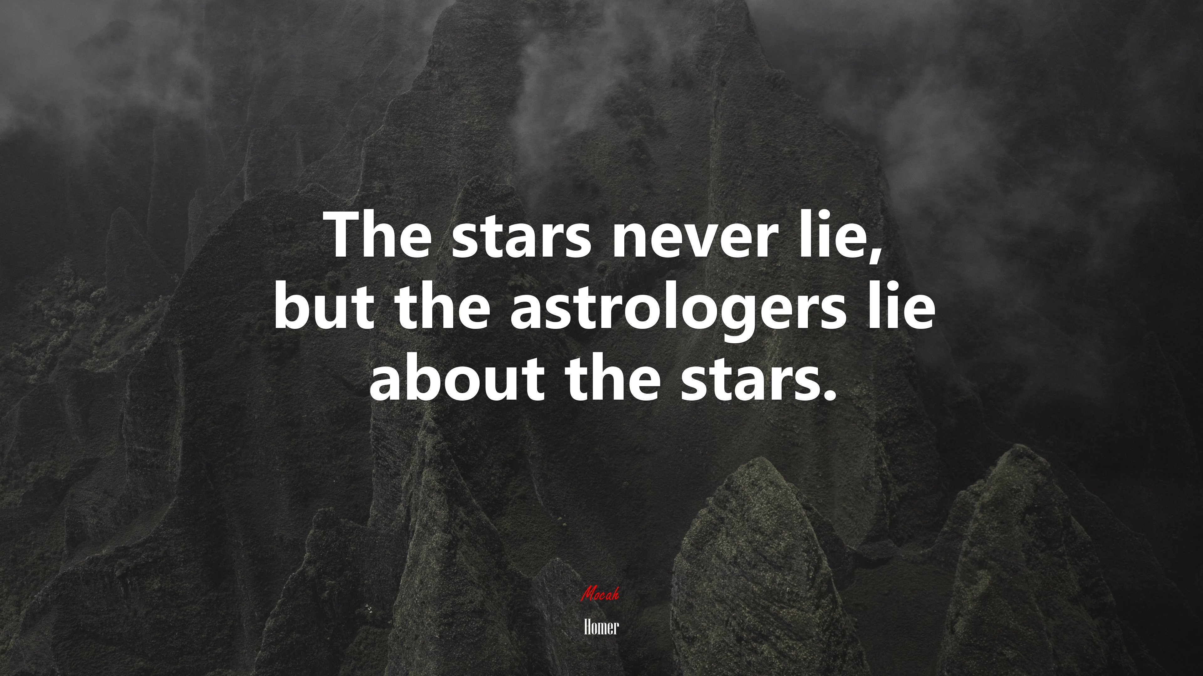 The stars never lie, but the astrologers lie about the stars. | Homer quote HD Wallpaper