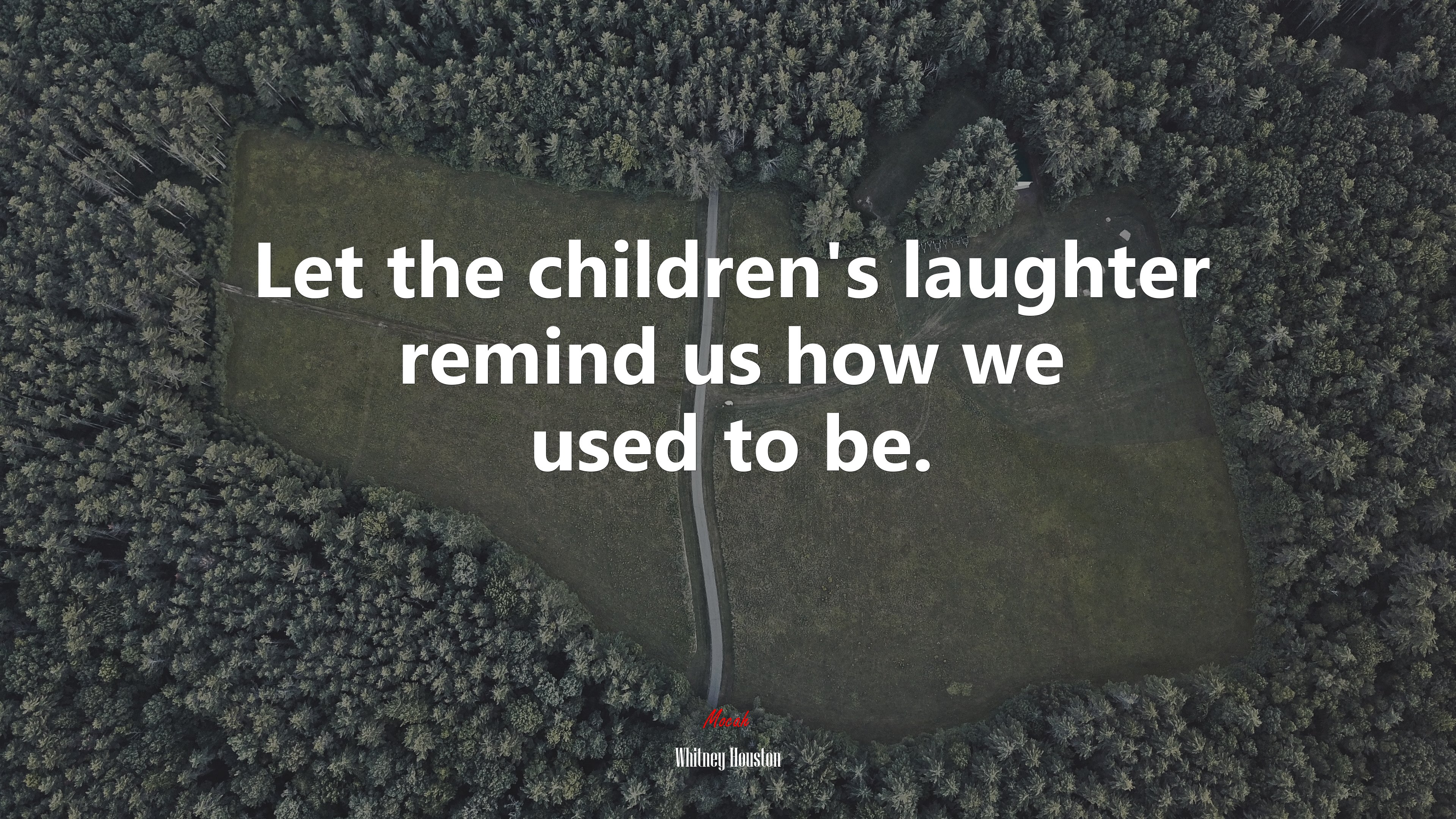Let the children’s laughter remind us how we used to be. | Whitney Houston quote HD Wallpaper